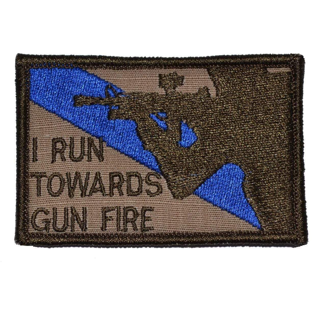 Tactical Gear Junkie Patches Coyote Brown I Run Towards Gunfire - 2x3 Patch