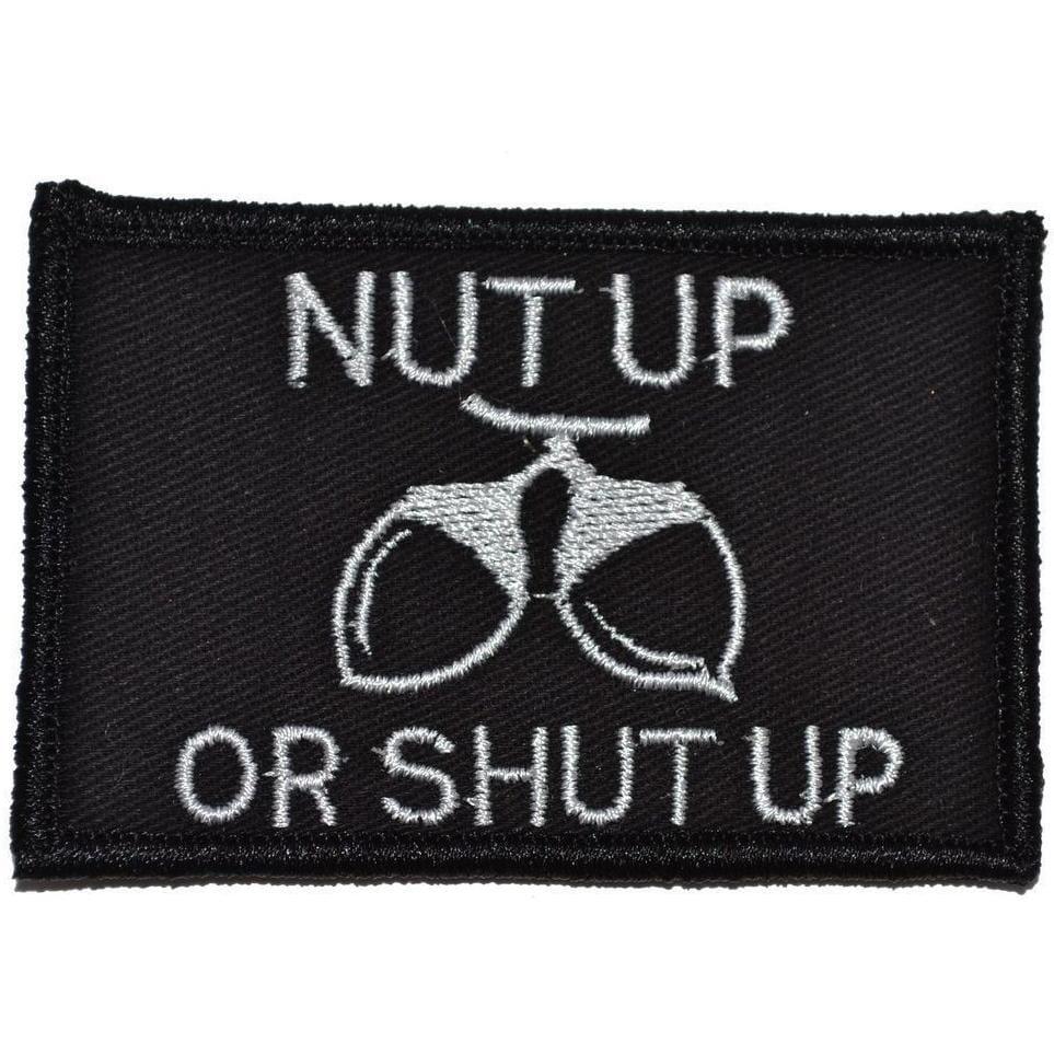Tactical Gear Junkie Patches Black Nut Up or Shut Up - 2x3 Patch
