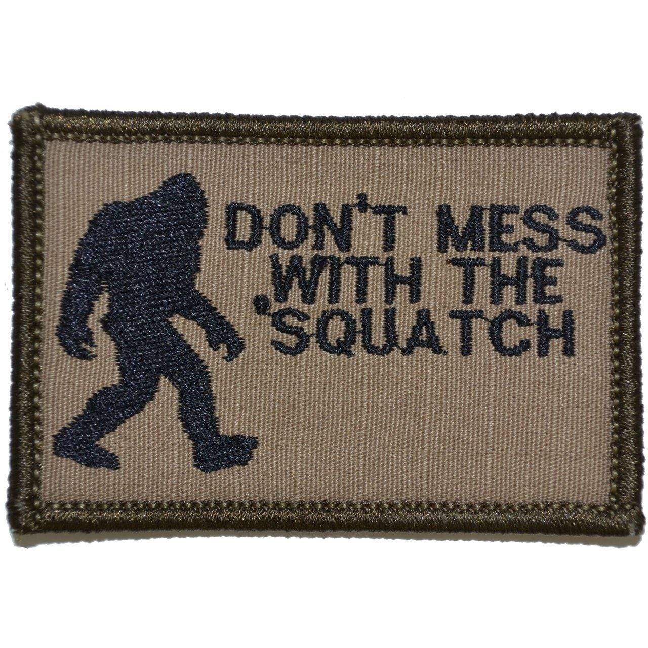 Tactical Gear Junkie Patches Coyote Brown w/ Black Don't Mess with the 'Squatch - 2x3 Patch