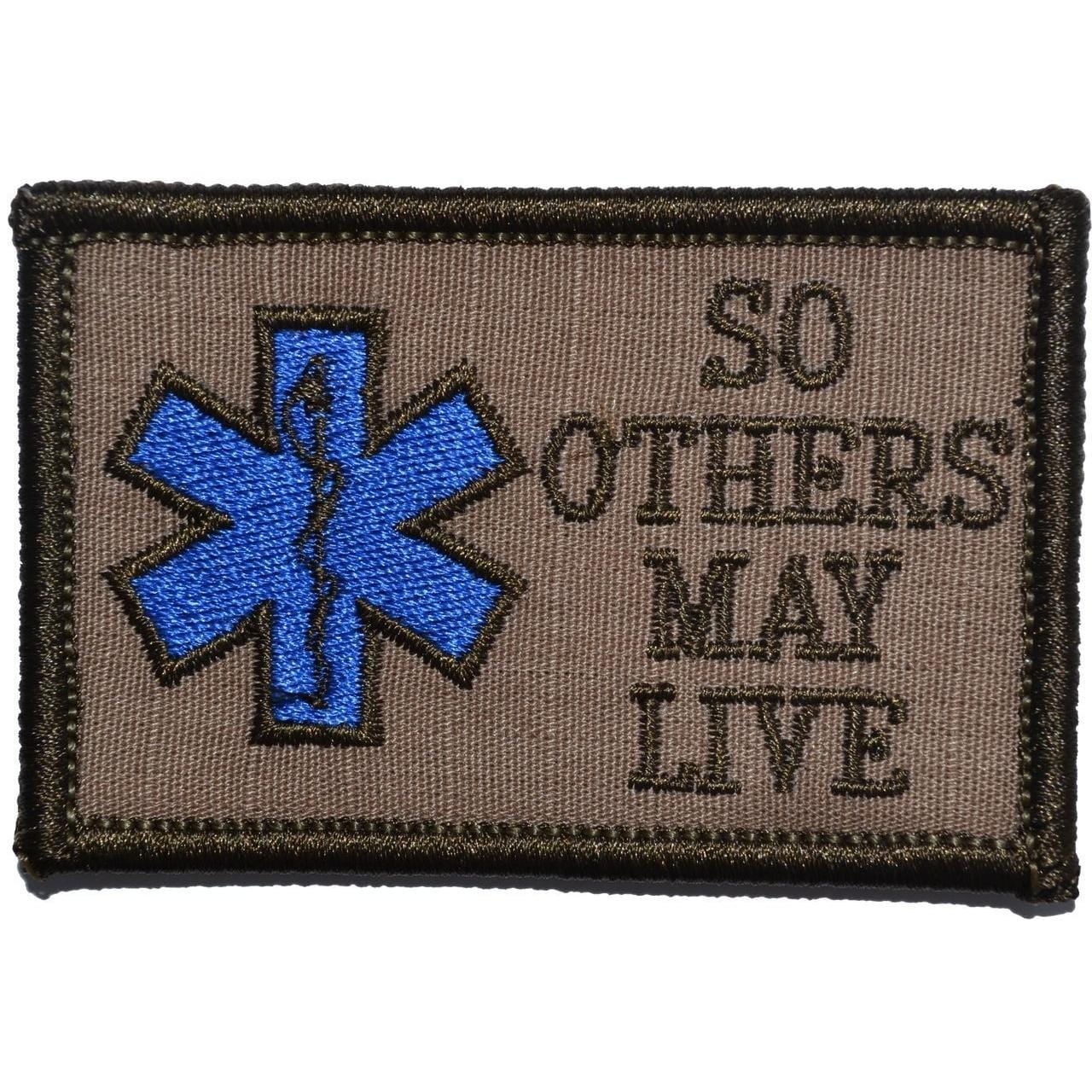 Tactical Gear Junkie Patches Coyote Brown EMS So Others May Live - 2x3 Patch