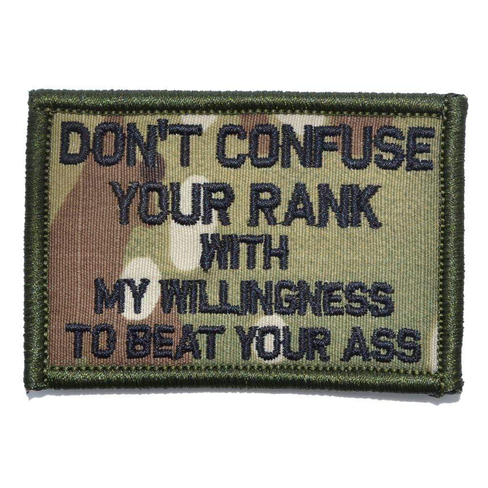 Tactical Gear Junkie Patches MultiCam Don't Confuse Your Rank With My Willingness To Beat Your Ass - 2x3 Patch
