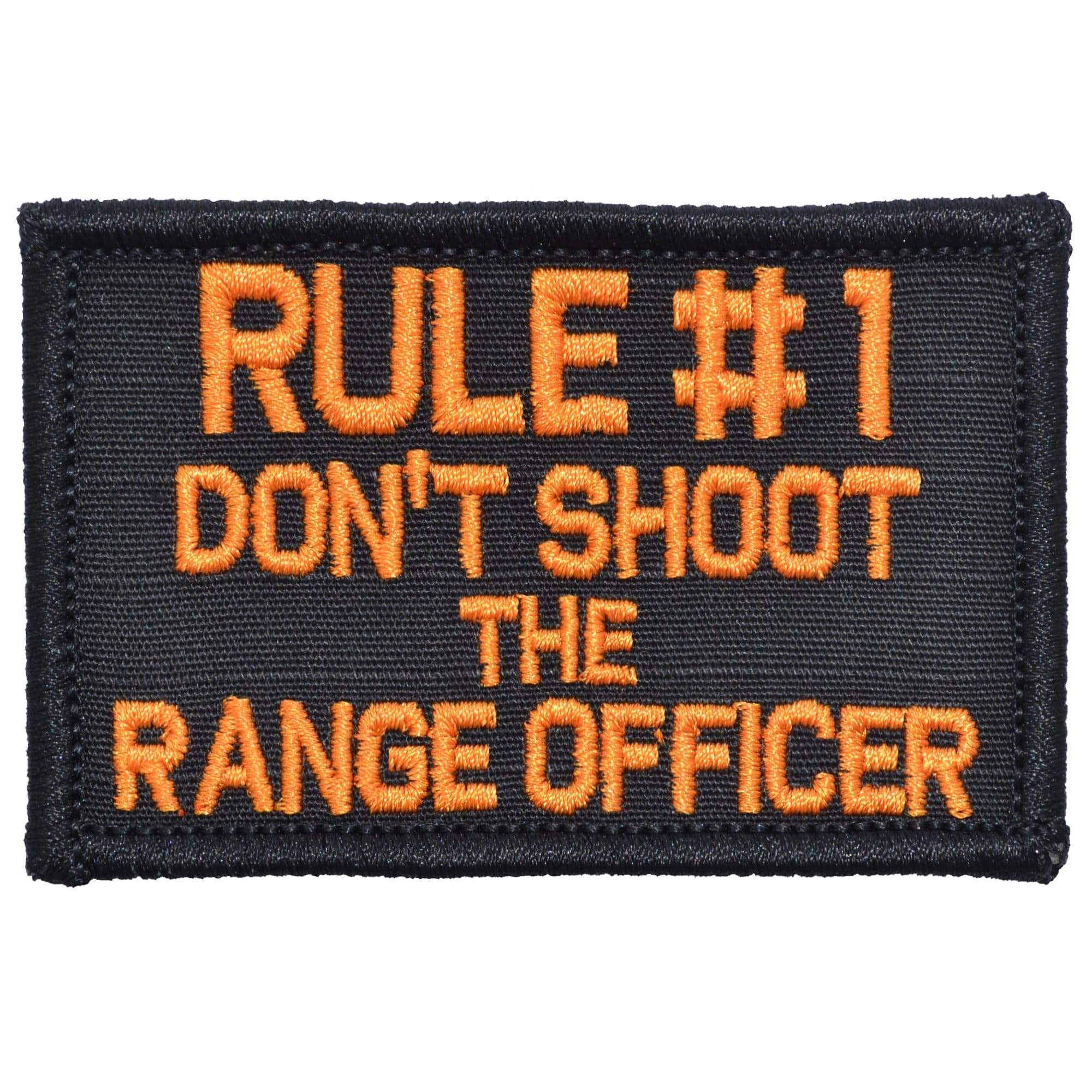 Tactical Gear Junkie Patches Rule #1 Don't Shoot The Range Officer - 2x3 Patch
