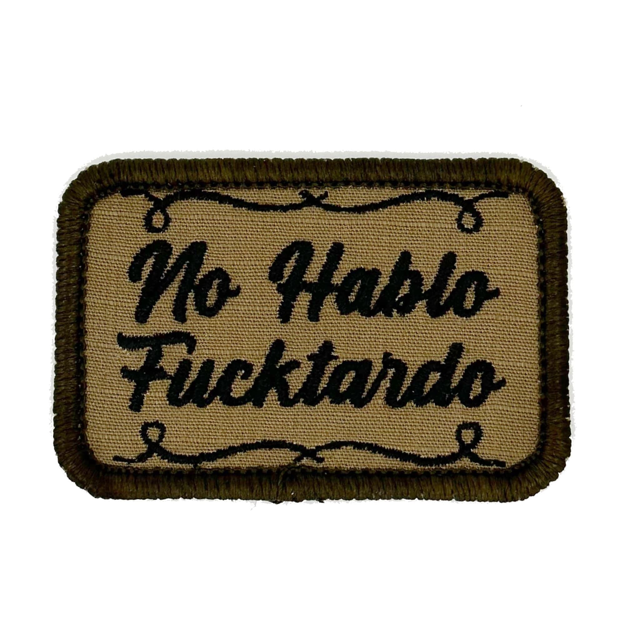 Tactical Gear Junkie Patches No Hablo Fucktardo - 2x3 Patch