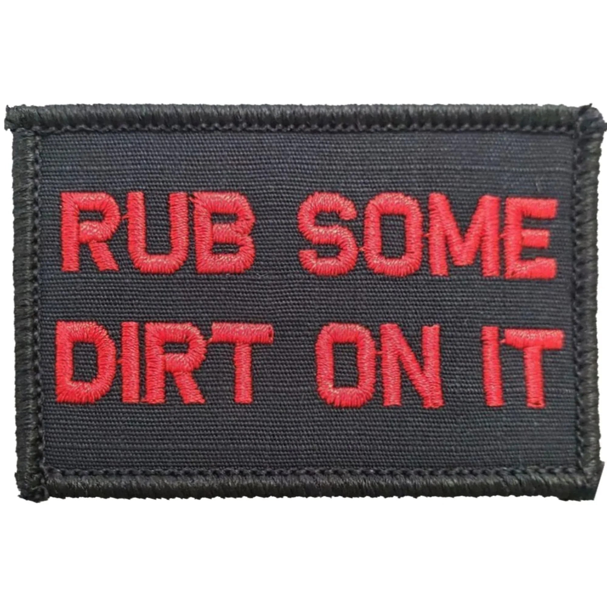 Tactical Gear Junkie Patches Black w/ Red Rub Some Dirt On It - 2x3 Patch