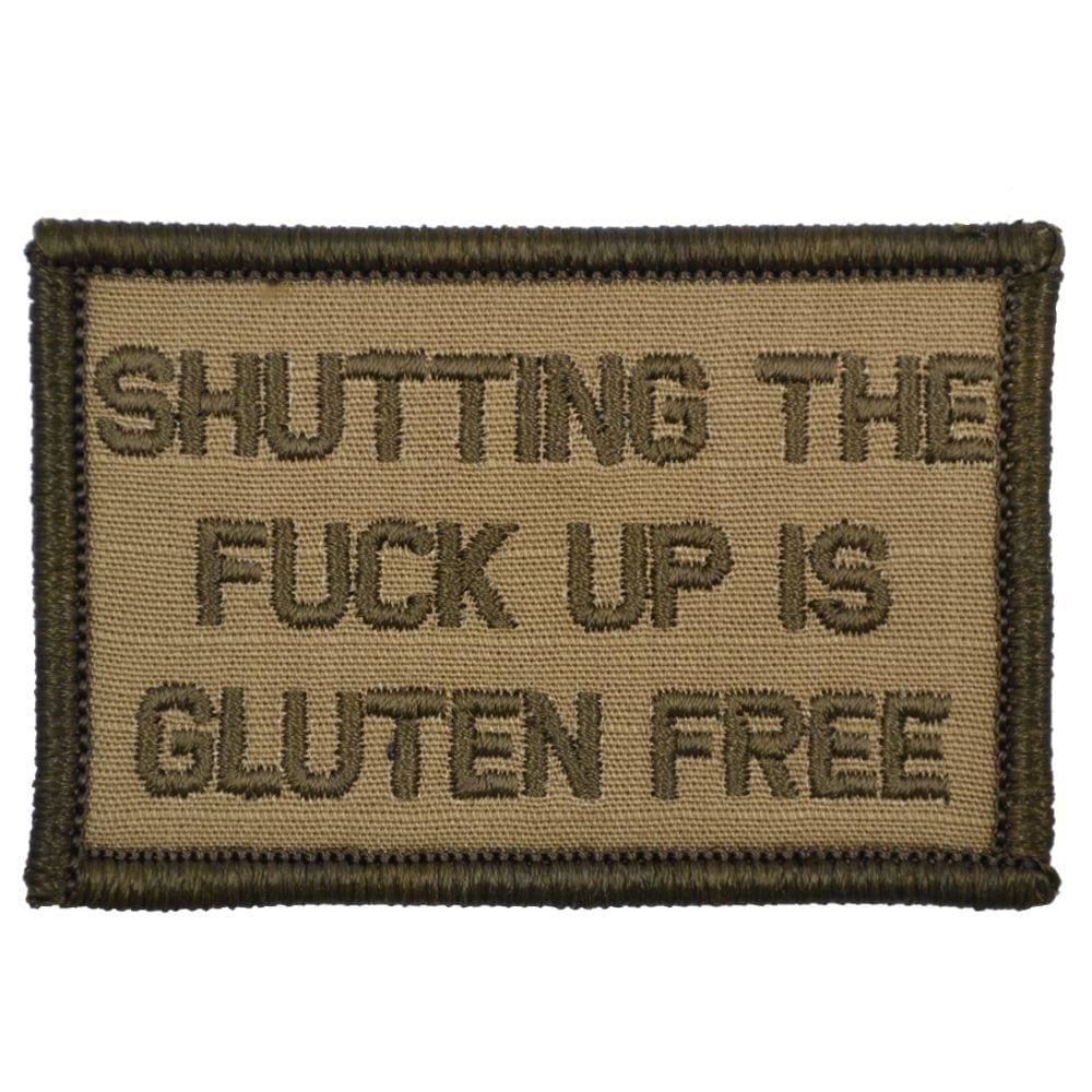 Tactical Gear Junkie Patches Coyote Brown Shutting The Fuck Up Is Gluten Free - 2x3 Patch