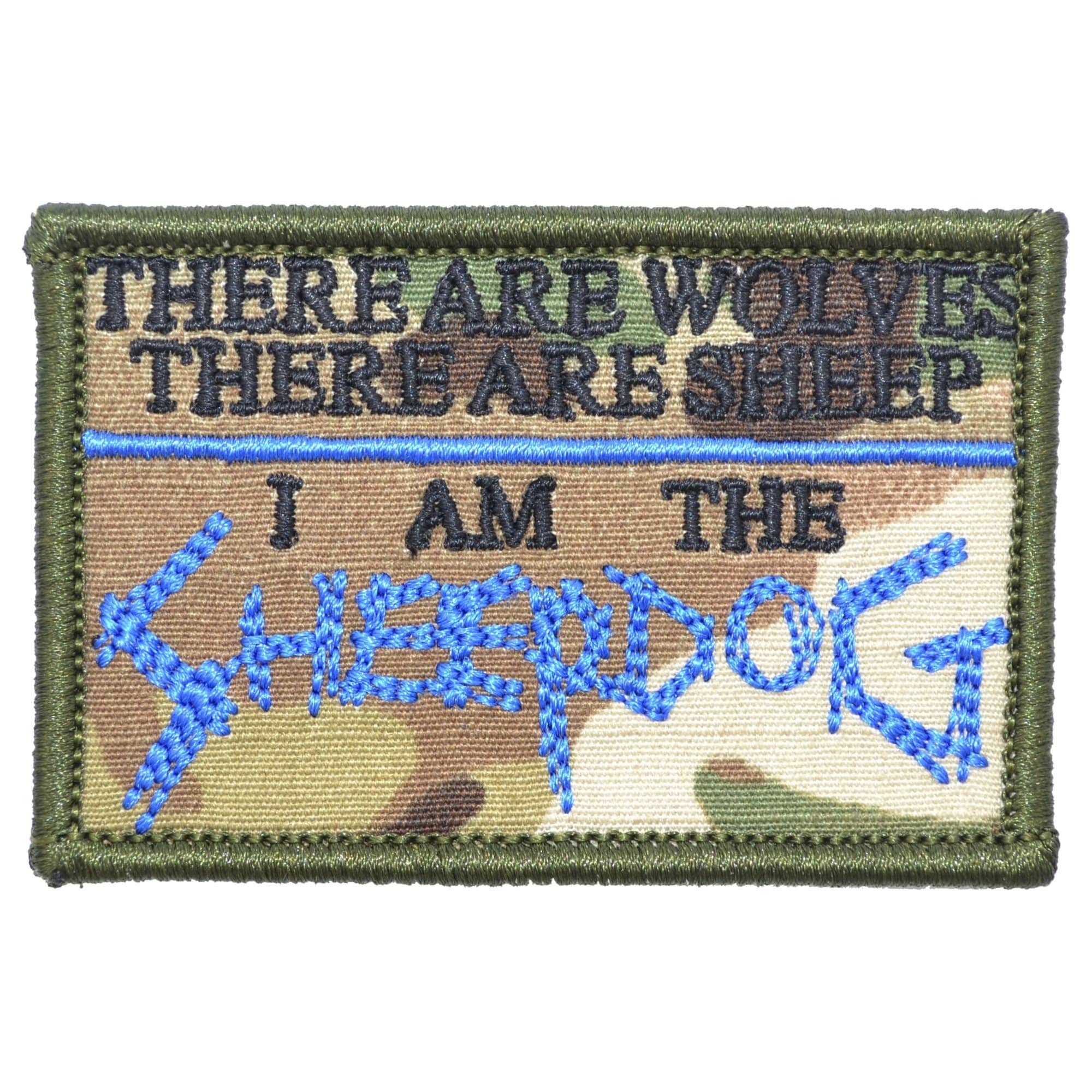 Tactical Gear Junkie Patches MultiCam There are Wolves, There are Sheep, I Am the Sheepdog - 2x3 Patch
