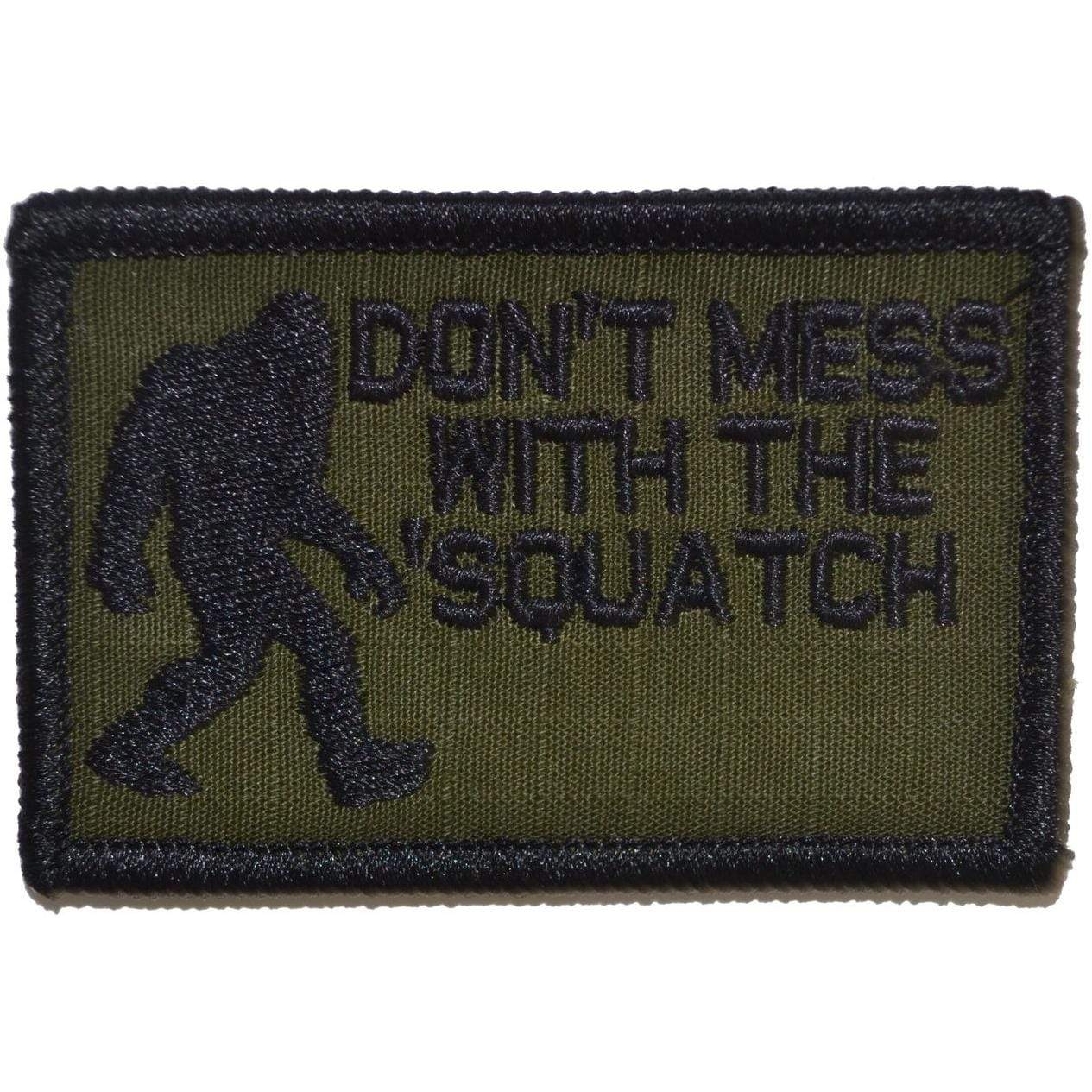Tactical Gear Junkie Patches Olive Drab Don't Mess with the 'Squatch - 2x3 Patch