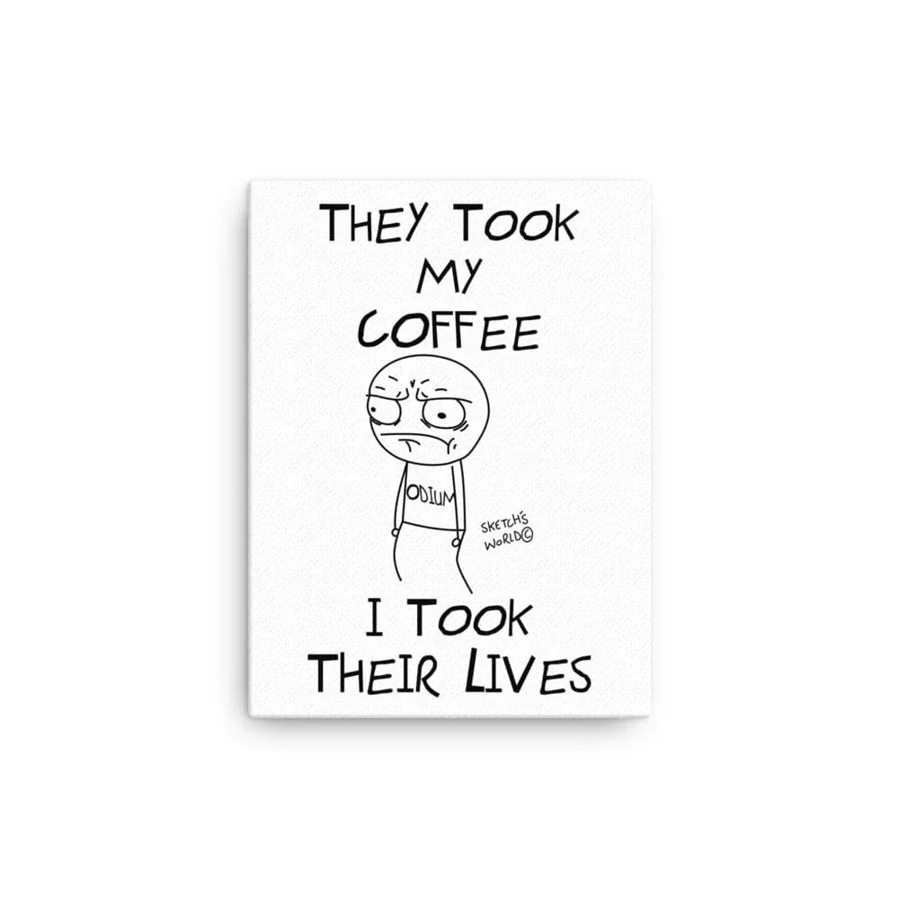 Tactical Gear Junkie 12″×16″ Sketch's World © Officially Licensed - They Took My Coffee Canvas Print