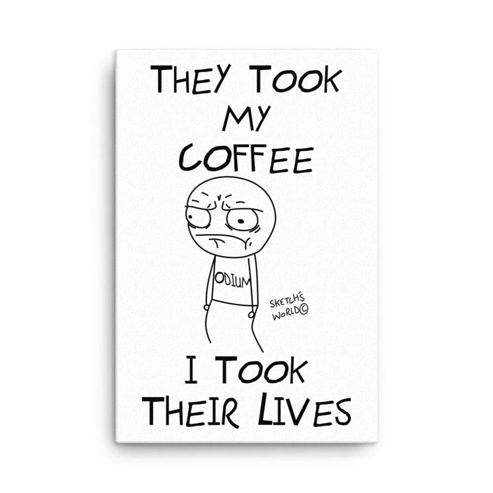 Tactical Gear Junkie 24″×36″ Sketch's World © Officially Licensed - They Took My Coffee Canvas Print