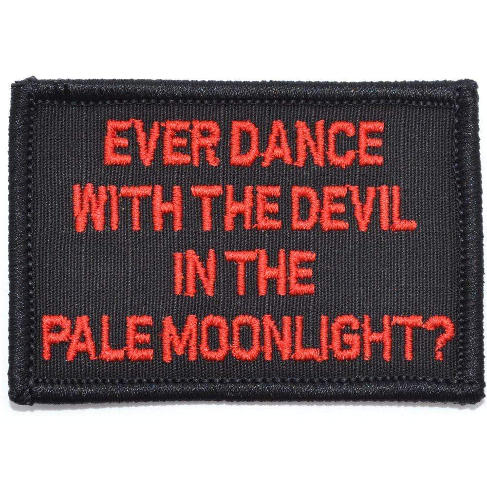 Tactical Gear Junkie Patches Black w/ Red Ever Dance With The Devil In The Pale Moonlight? Joker Quote - 2x3 Patch