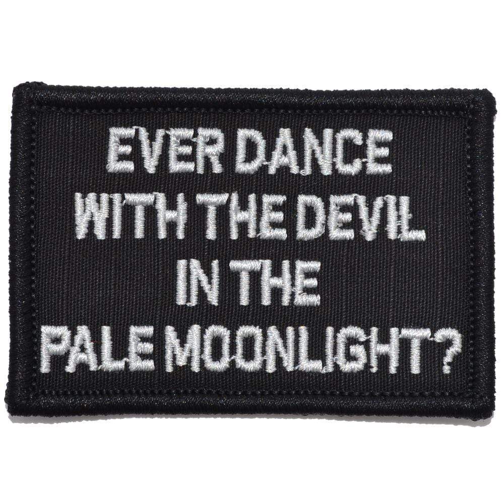 Tactical Gear Junkie Patches Black Ever Dance With The Devil In The Pale Moonlight? Joker Quote - 2x3 Patch