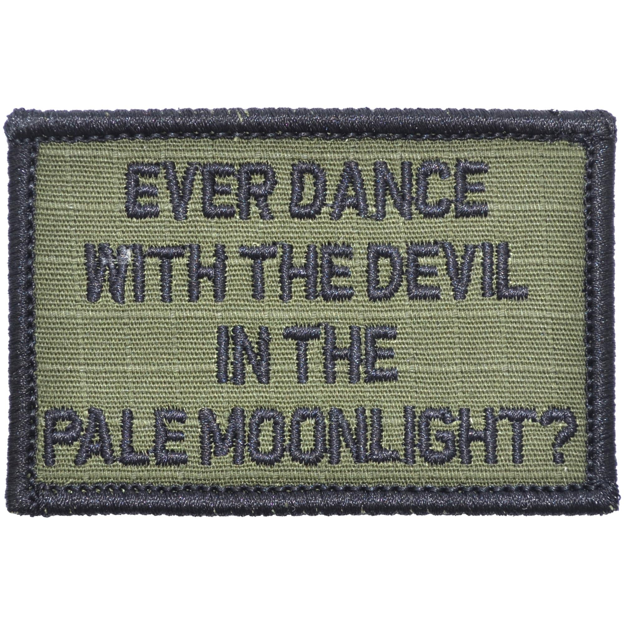 Tactical Gear Junkie Patches Olive Drab Ever Dance With The Devil In The Pale Moonlight? Joker Quote - 2x3 Patch