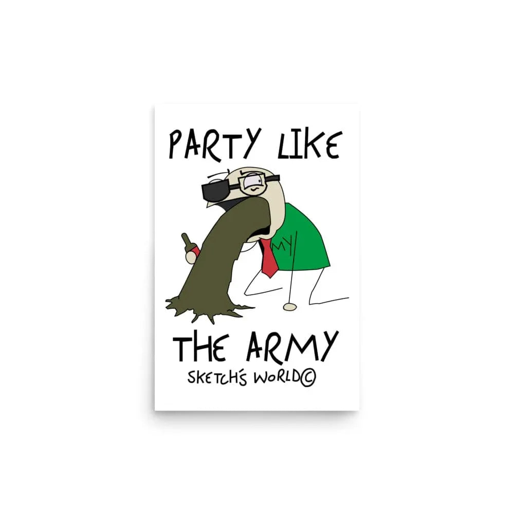 Tactical Gear Junkie 12″×18″ Sketch's World © Officially Licensed - Party Like the Army Poster