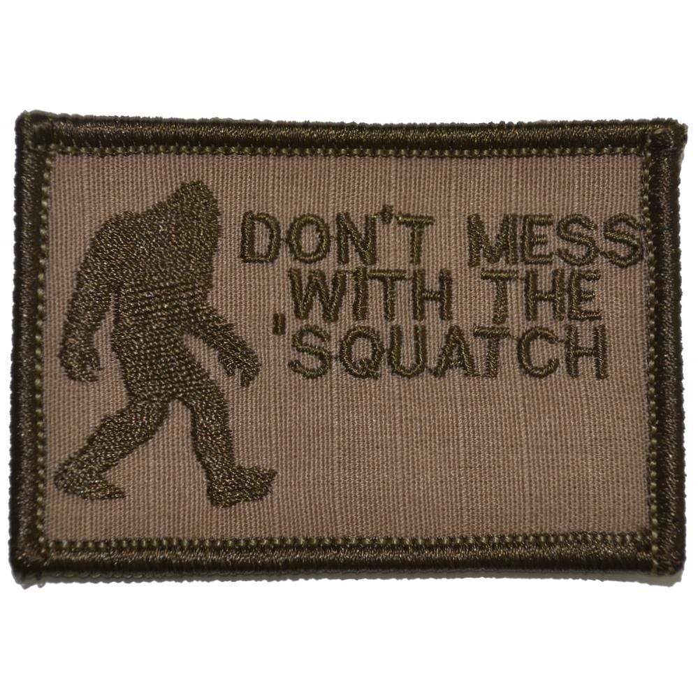 Tactical Gear Junkie Patches Coyote Brown Don't Mess with the 'Squatch - 2x3 Patch