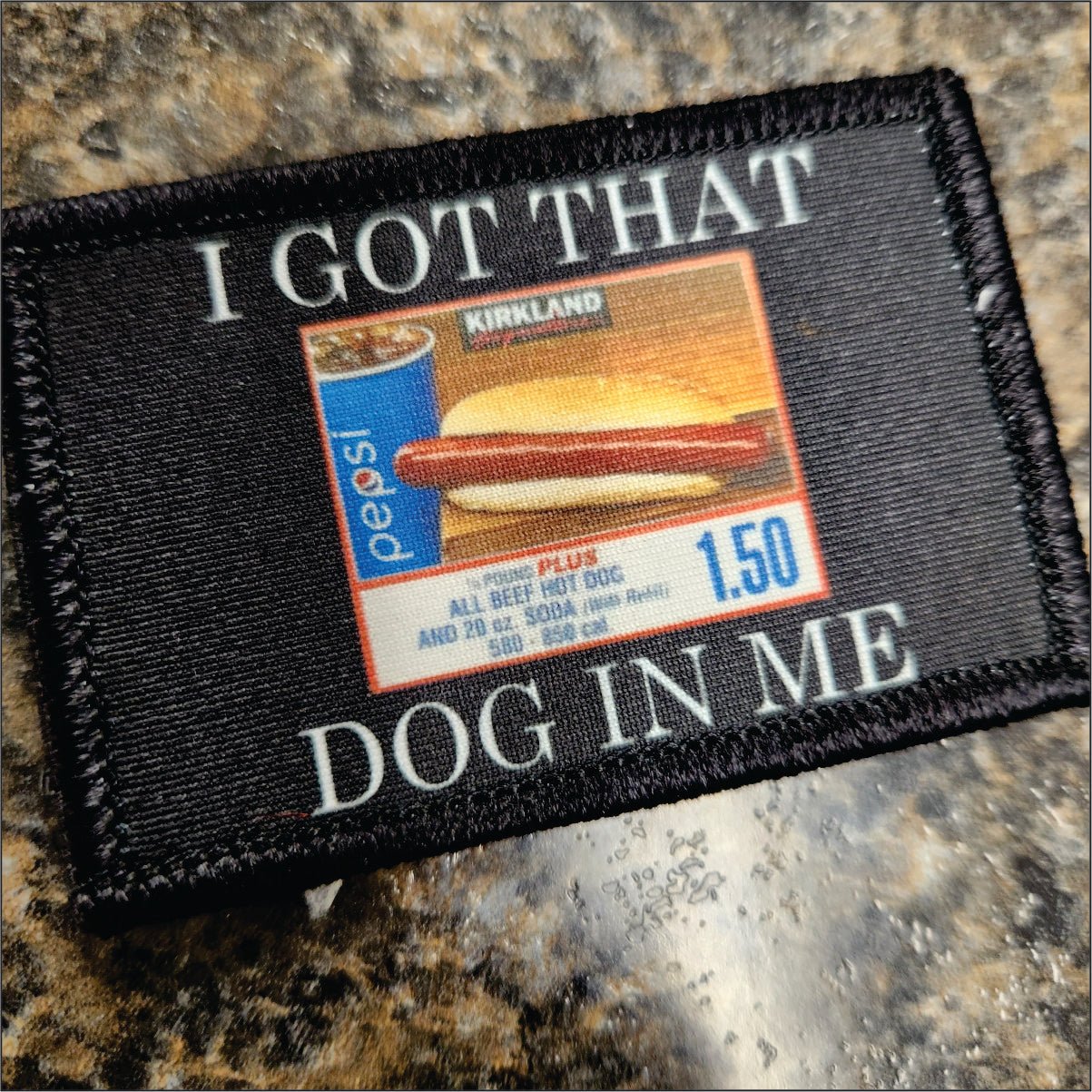 As Seen on Socials - Got that Dog in me - 2x3 Patch - Sublimated