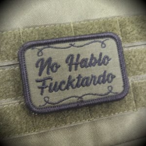Tactical Gear Junkie Patches No Hablo Fucktardo - 2x3 Patch