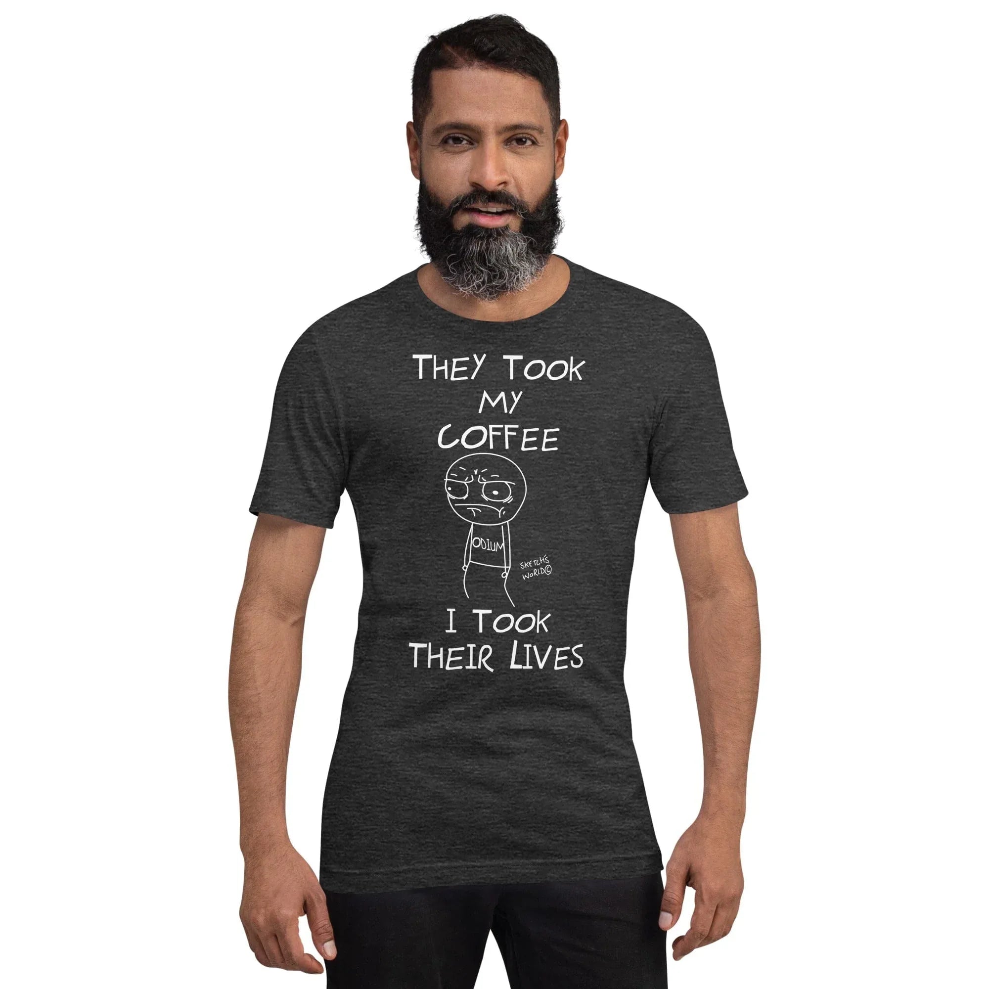Tactical Gear Junkie Dark Grey Heather / XS Sketch's World © Officially Licensed - They Took My Coffee Unisex T-Shirt