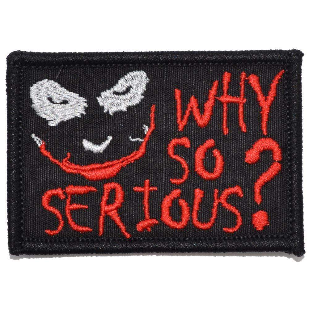 Tactical Gear Junkie Patches Black w/ Red Why So Serious? Joker Quote - 2x3 Patch