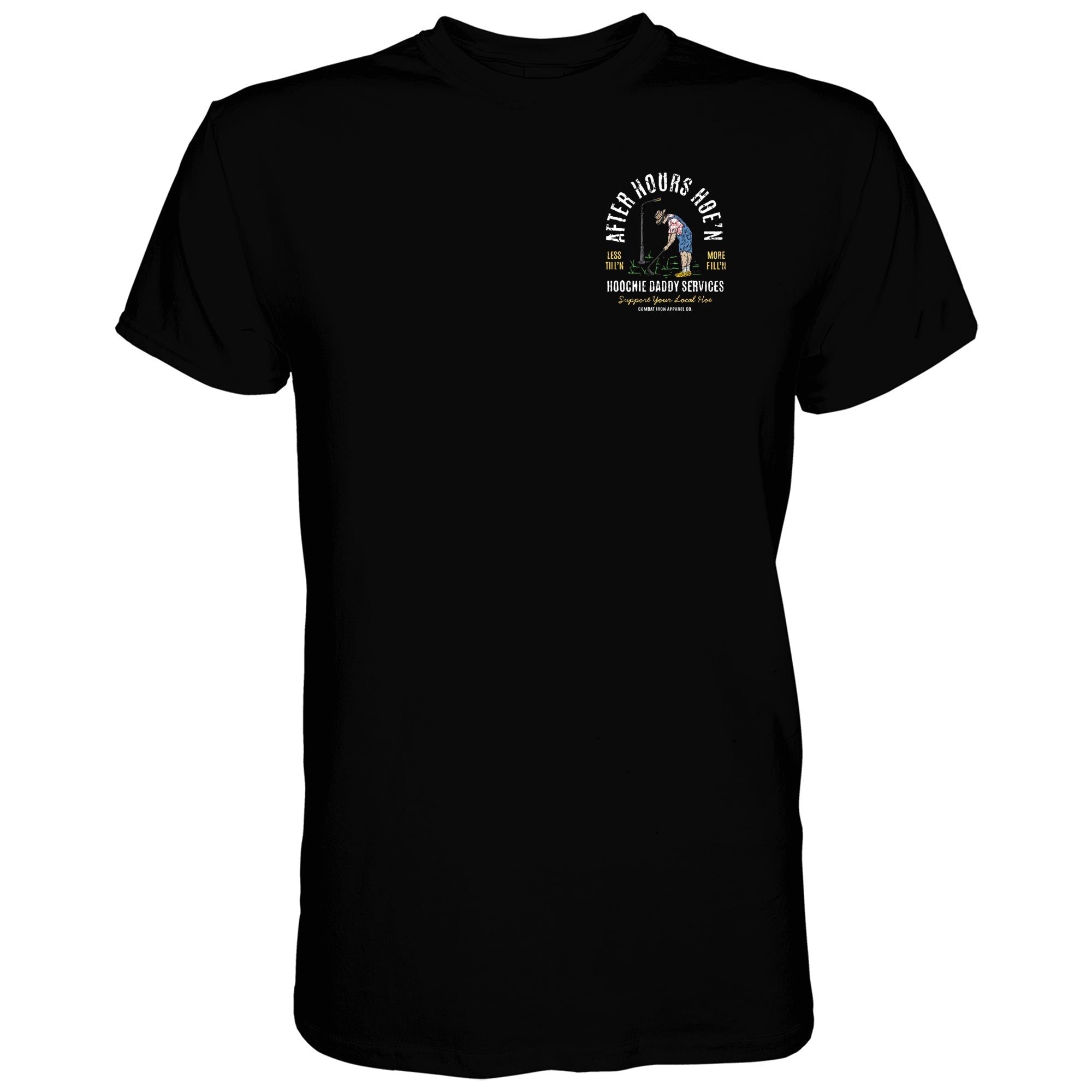 After Hours Hoe'n Hoochie Daddy Services Men's T-Shirt - Combat Iron Apparel Co.