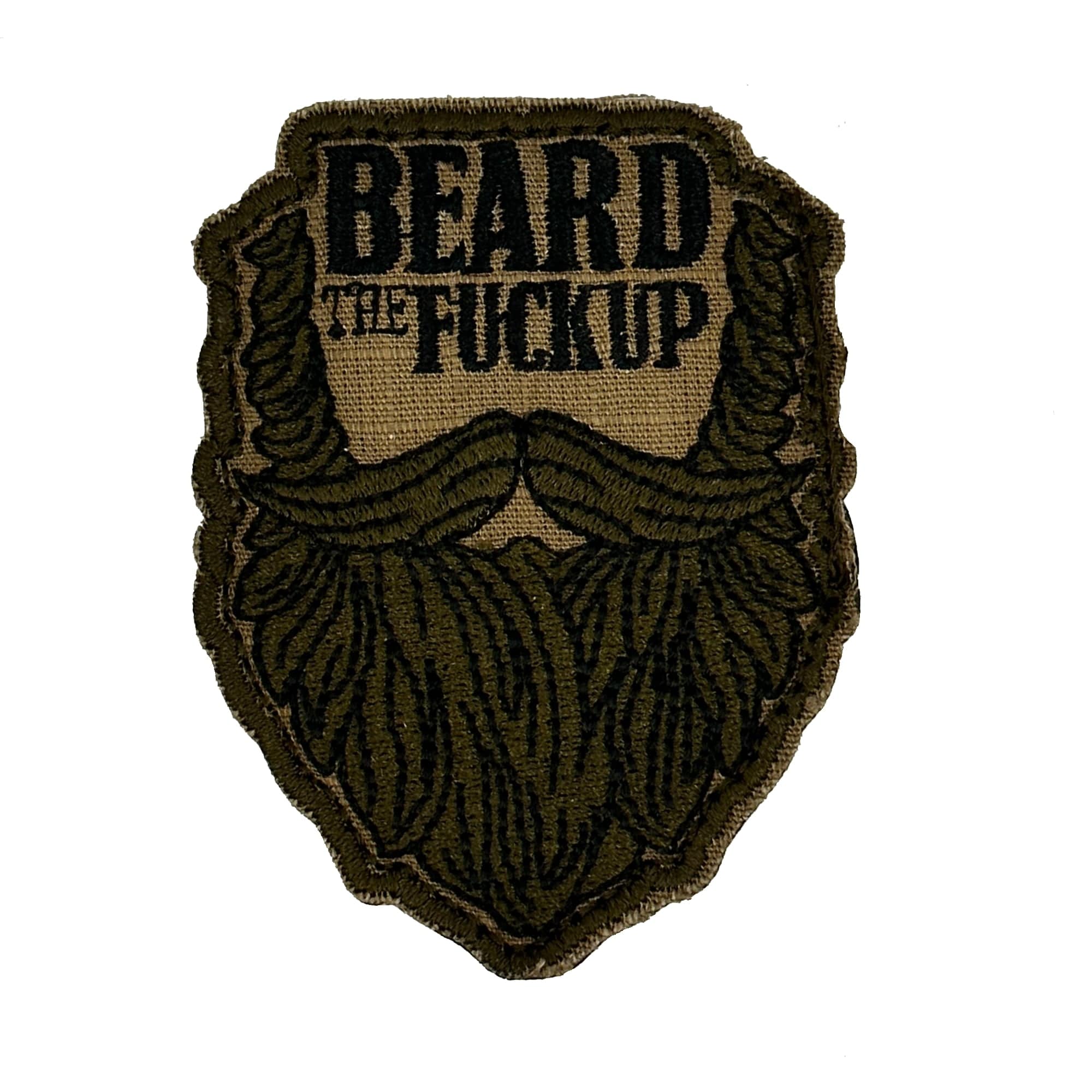 Tactical Gear Junkie Patches Coyote Brown Beard the Fuck Up - 3" Laser Cut Patch