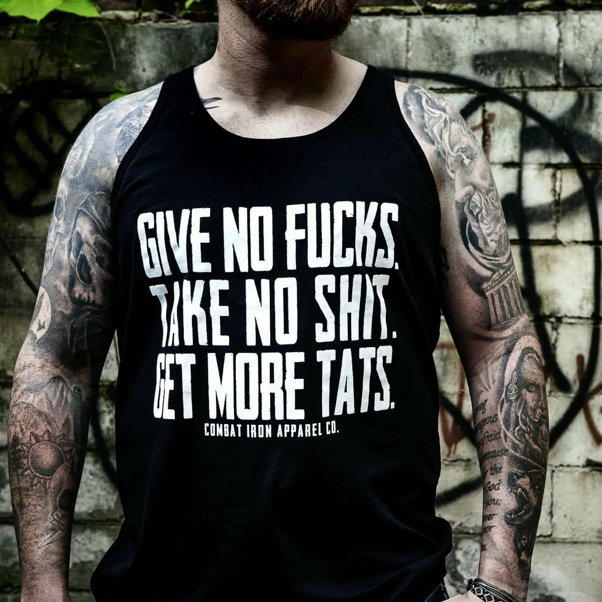 Give No Fucks. Take No Shit. Get More Tat's. Men's Tank - Combat Iron Apparel Co.
