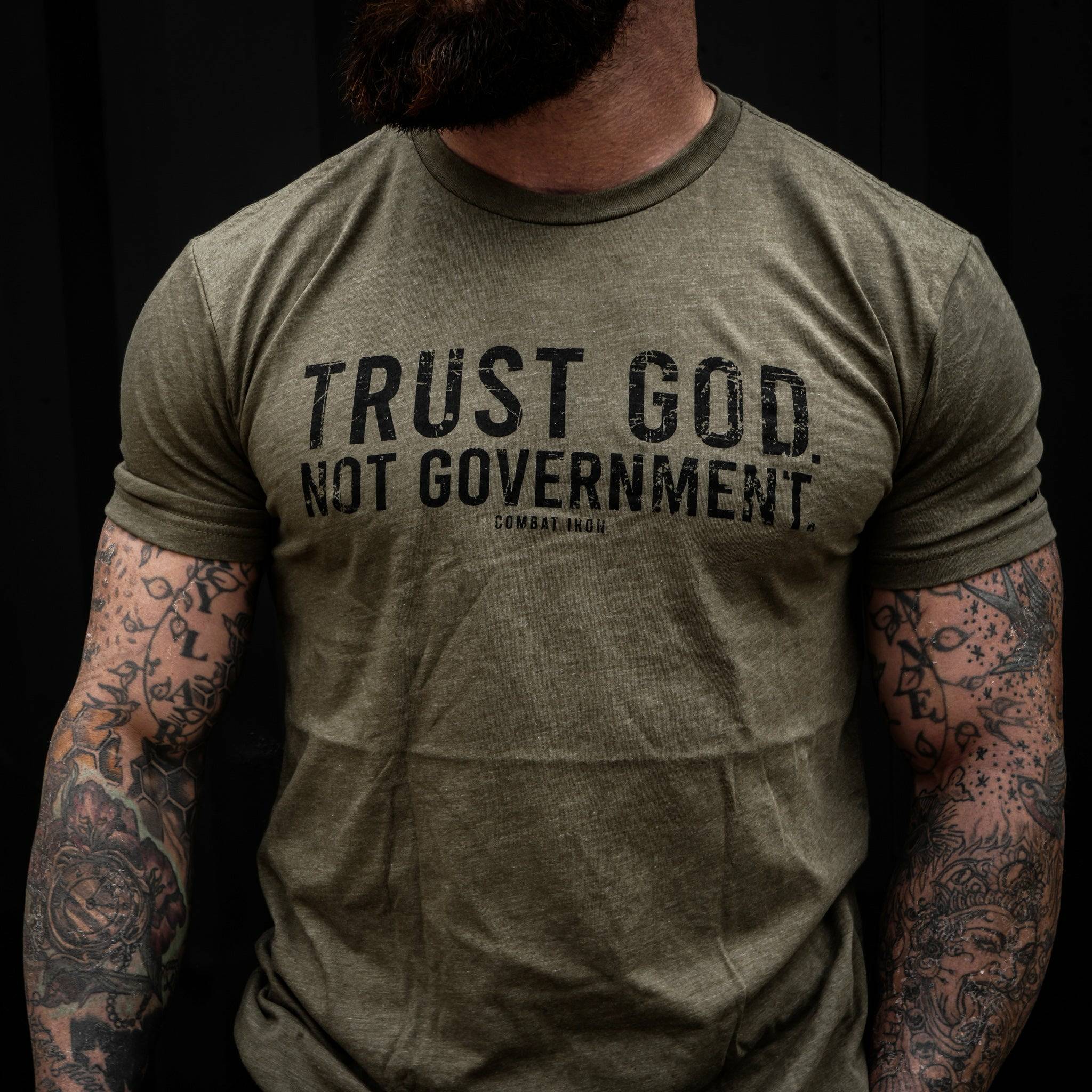 Trust God. Not Government. Men's T-Shirt - Combat Iron Apparel Co.