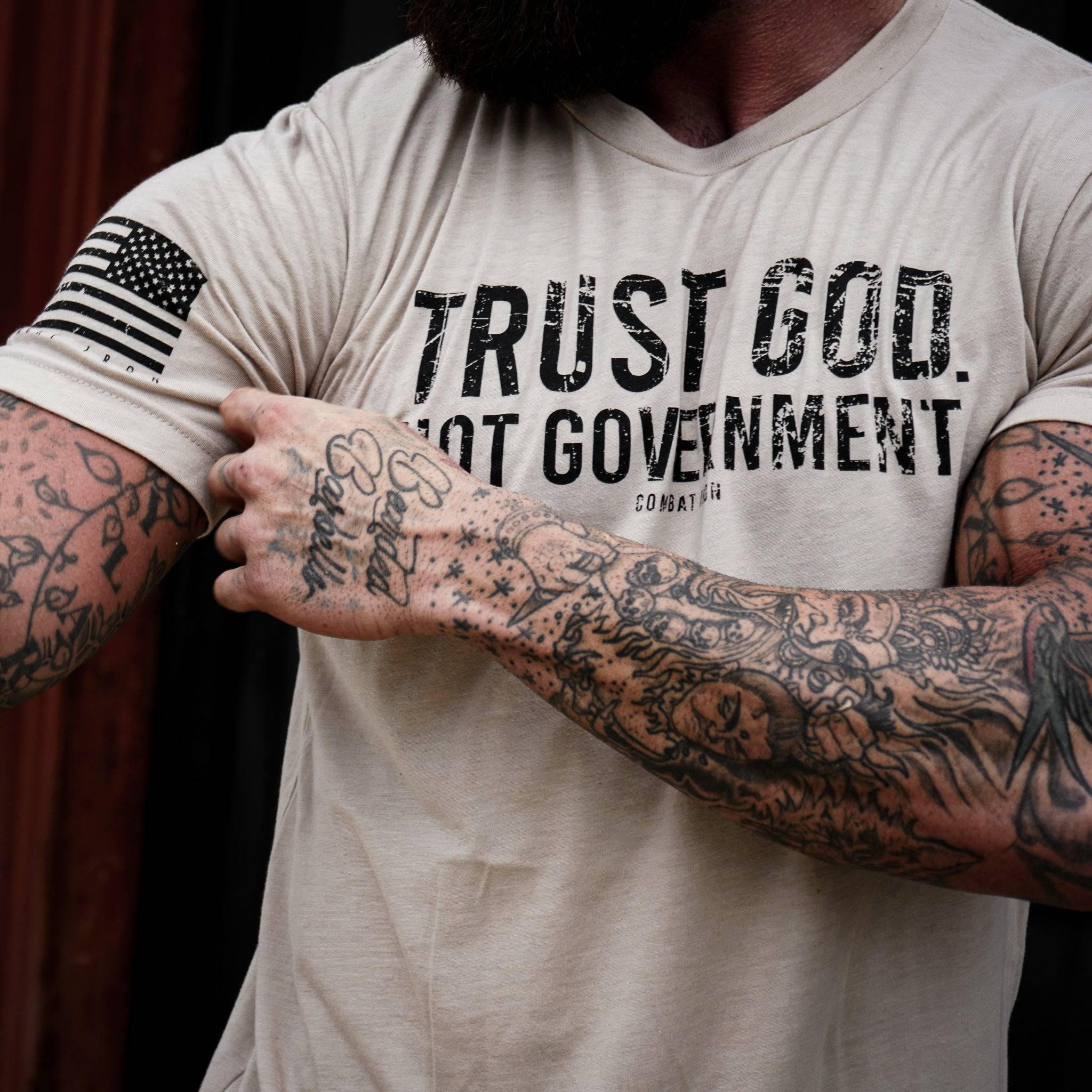 Trust God. Not Government. Men's T-Shirt - Combat Iron Apparel Co.