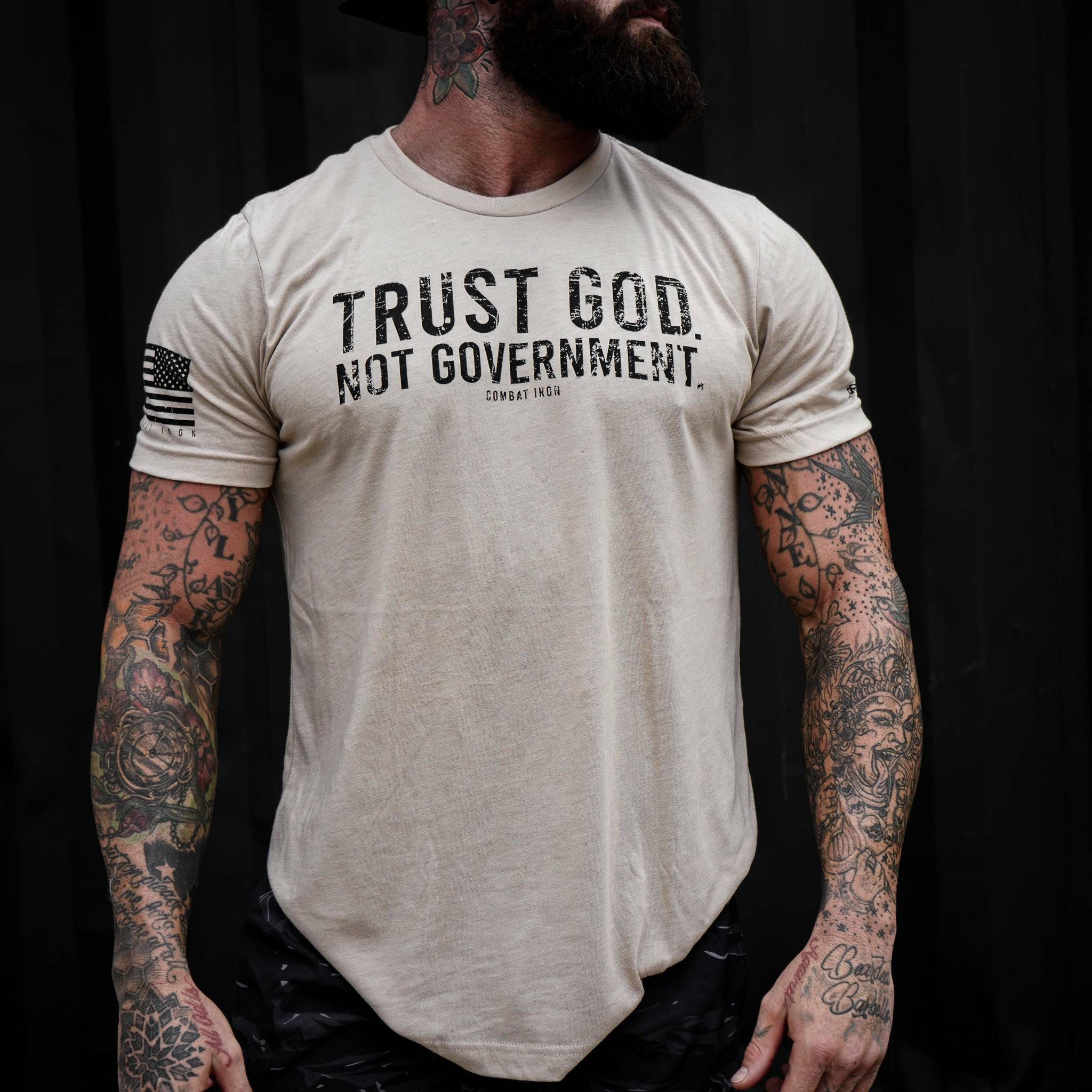 Trust God. Not Government. Men's T-Shirt - Combat Iron Apparel Co.