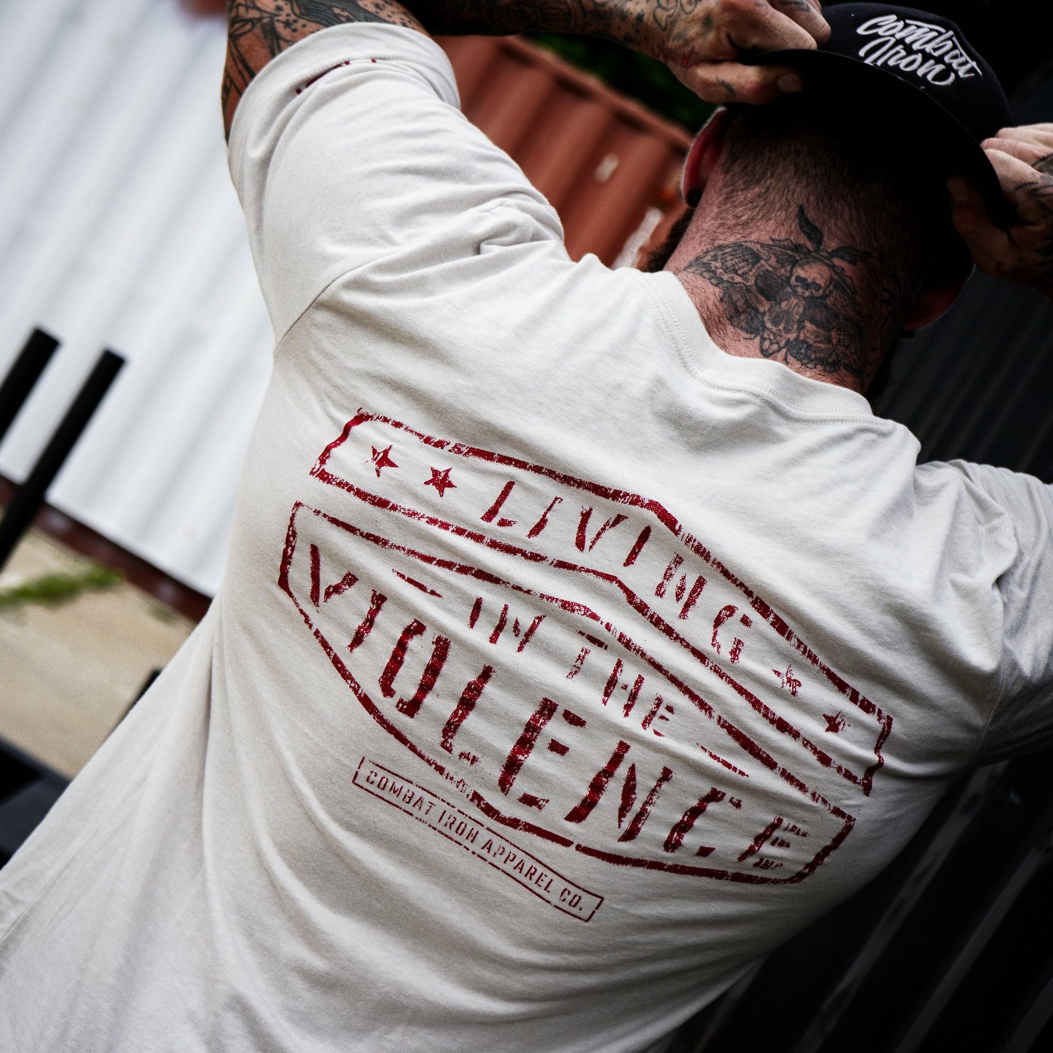 LIVING IN THE VIOLENCE MEN’S T-SHIRT - Combat Iron Apparel Co.