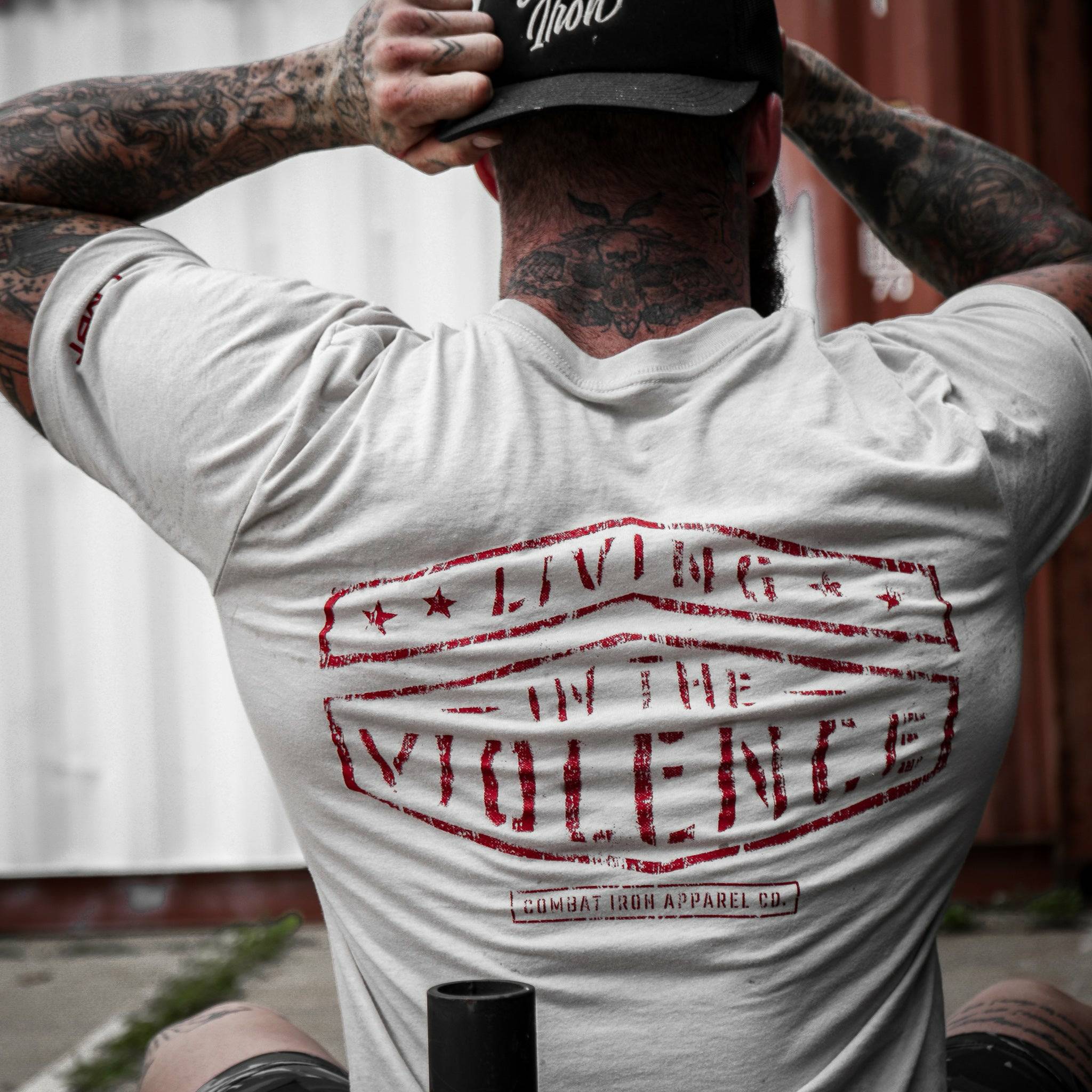 LIVING IN THE VIOLENCE MEN’S T-SHIRT - Combat Iron Apparel Co.