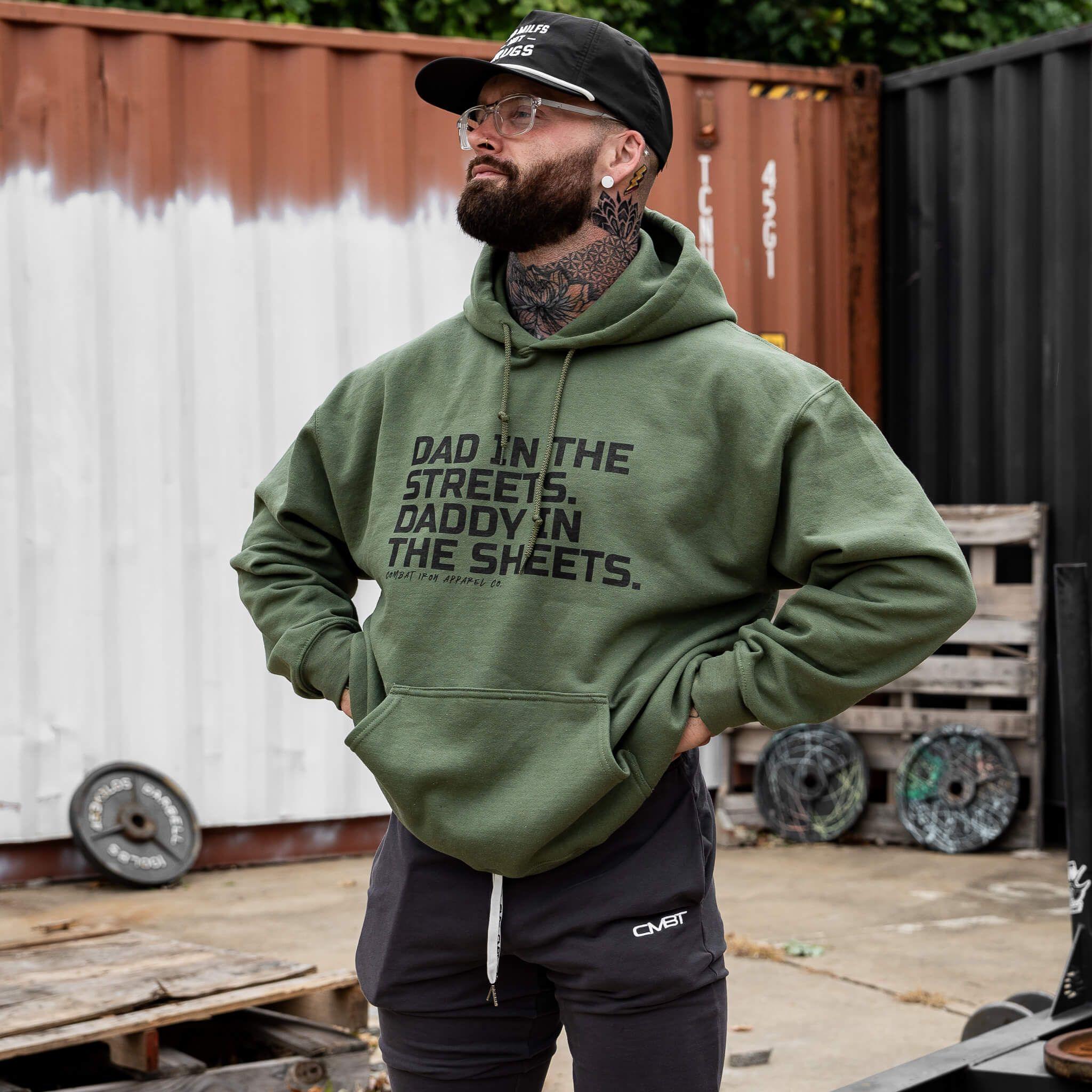 Dad In The Streets. Daddy In The Sheets. Men's Hoodie - Combat Iron Apparel Co.