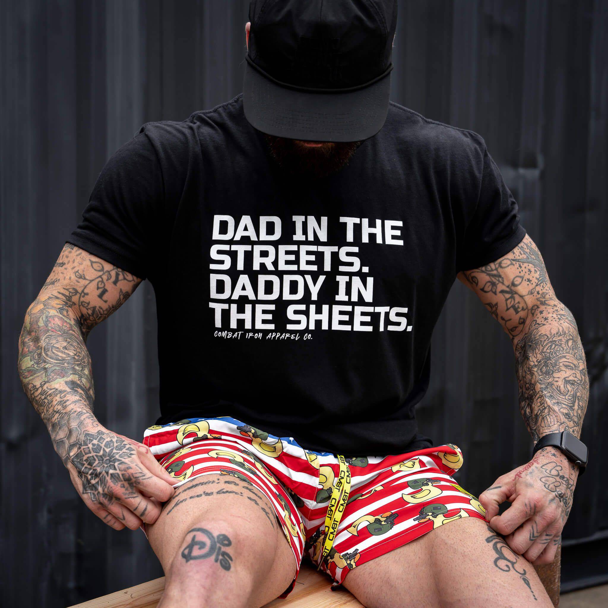 Dad in the Streets. Daddy In the Sheets. Men's T-Shirt - Combat Iron Apparel Co.