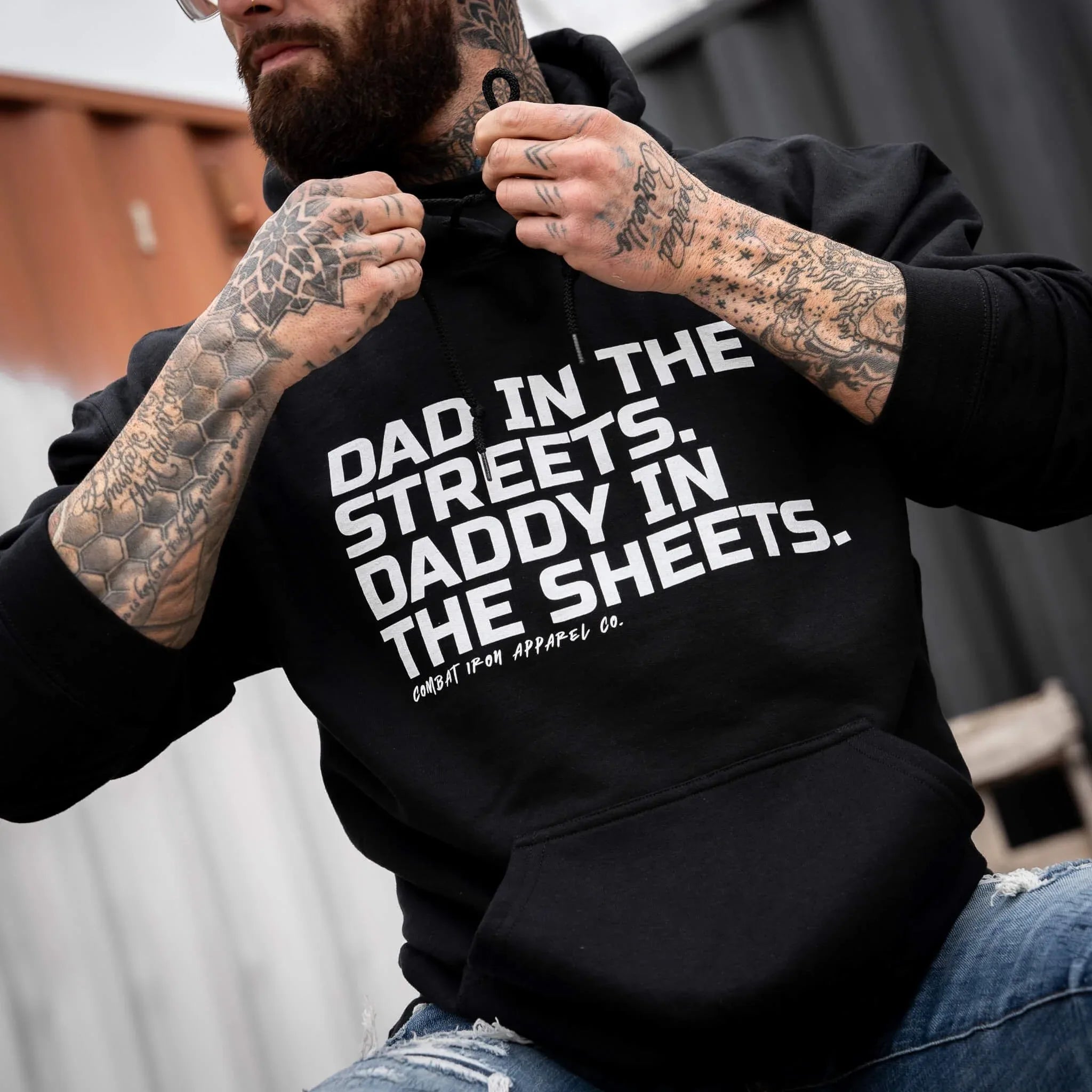 Dad In The Streets. Daddy In The Sheets. Men's Hoodie - Combat Iron Apparel Co.