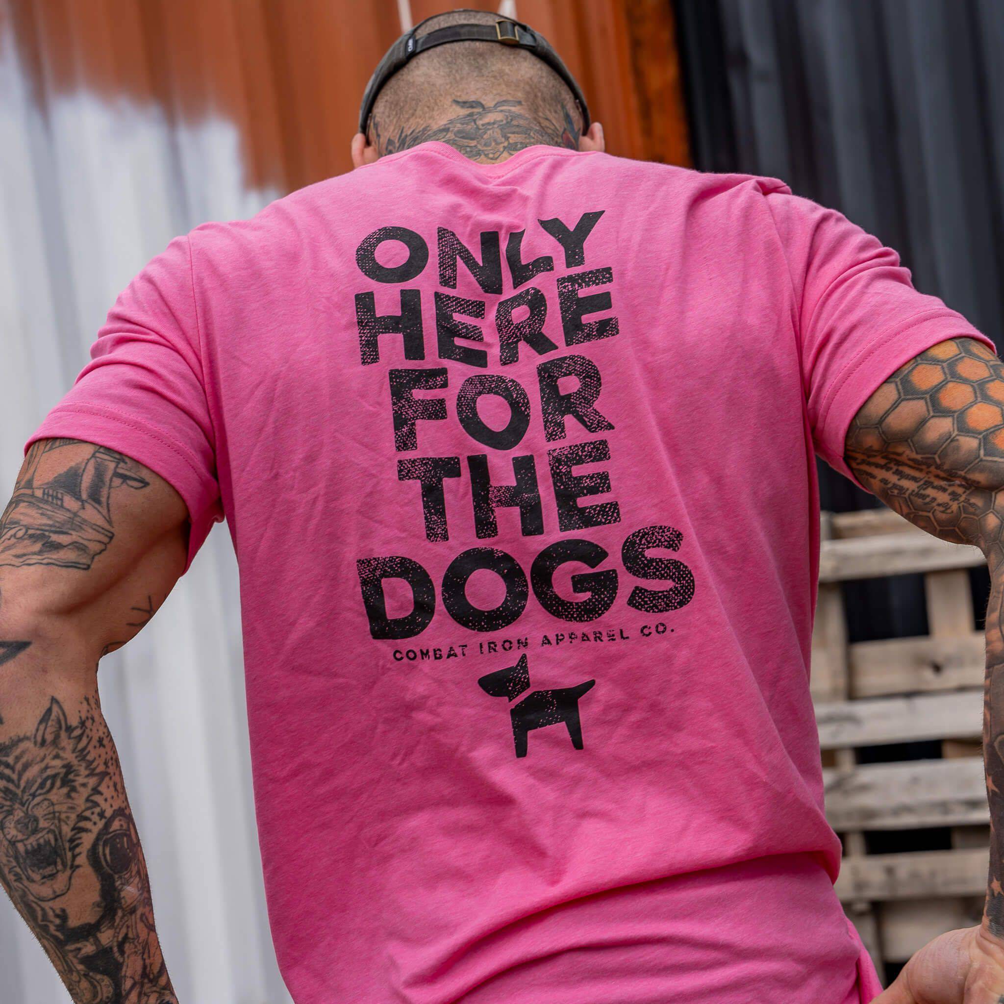 Only Here For The Dogs Men's T-Shirt - Combat Iron Apparel Co.