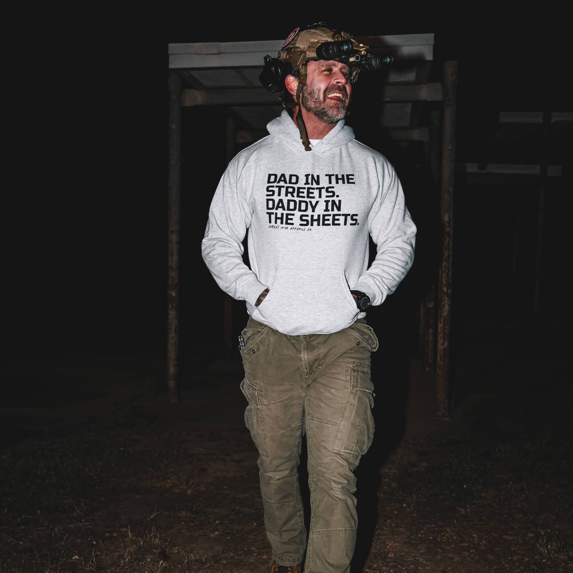 Dad In The Streets. Daddy In The Sheets. Men's Hoodie - Combat Iron Apparel Co.