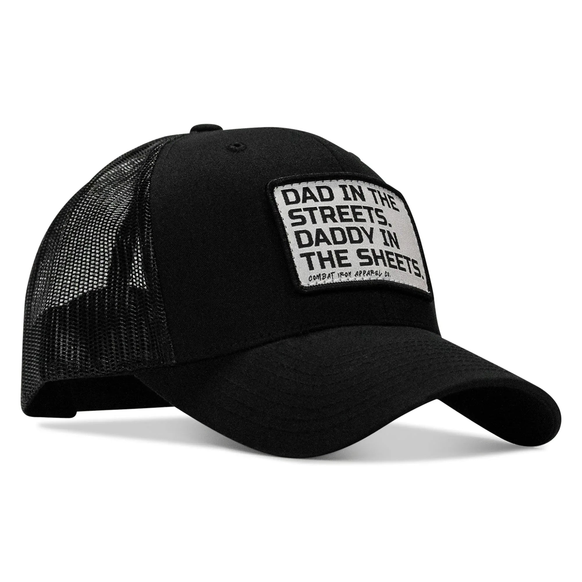 Dad In The Streets. Daddy In The Sheets. White Patch Snapback Hat - Combat Iron Apparel Co.