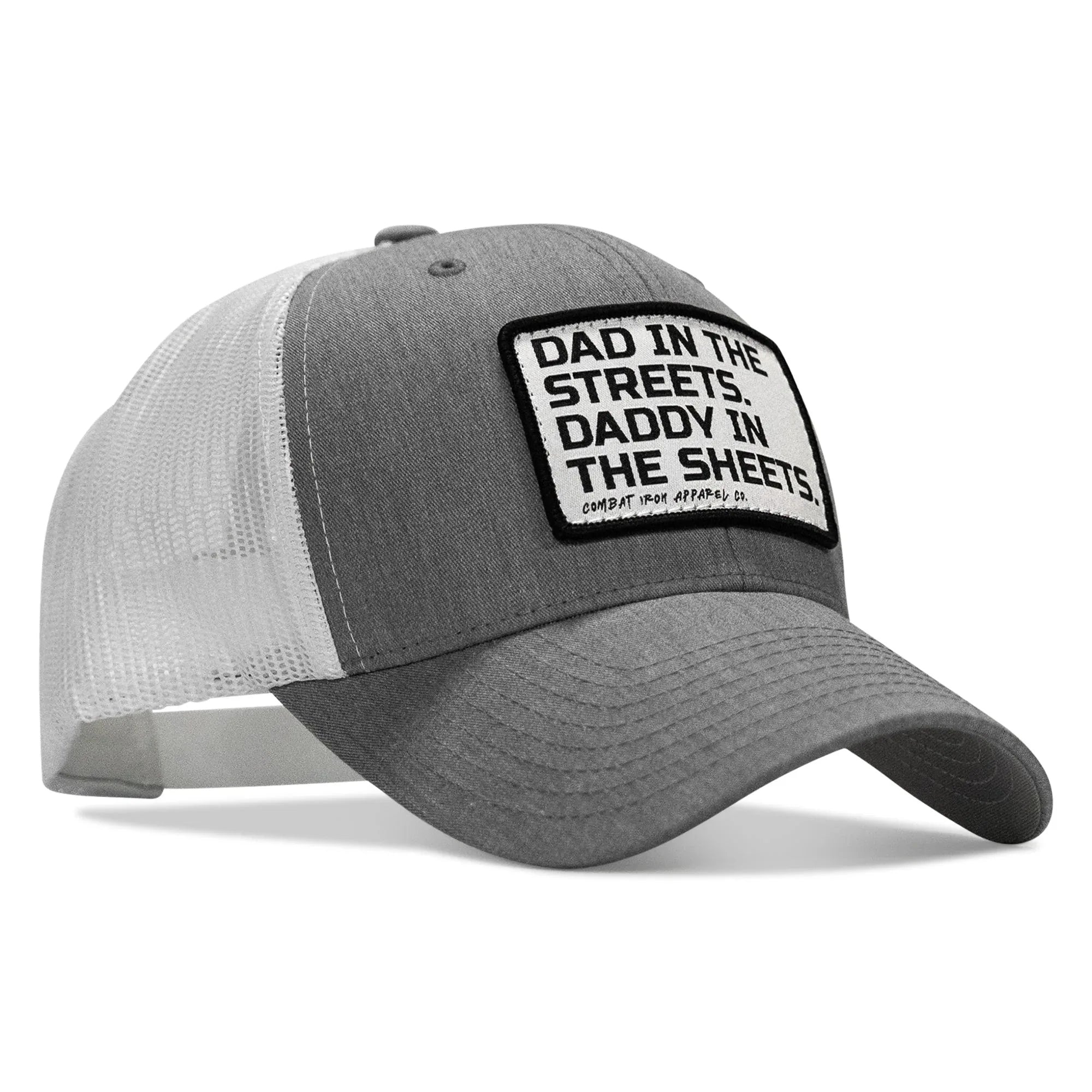 Dad In The Streets. Daddy In The Sheets. White Patch Snapback Hat - Combat Iron Apparel Co.