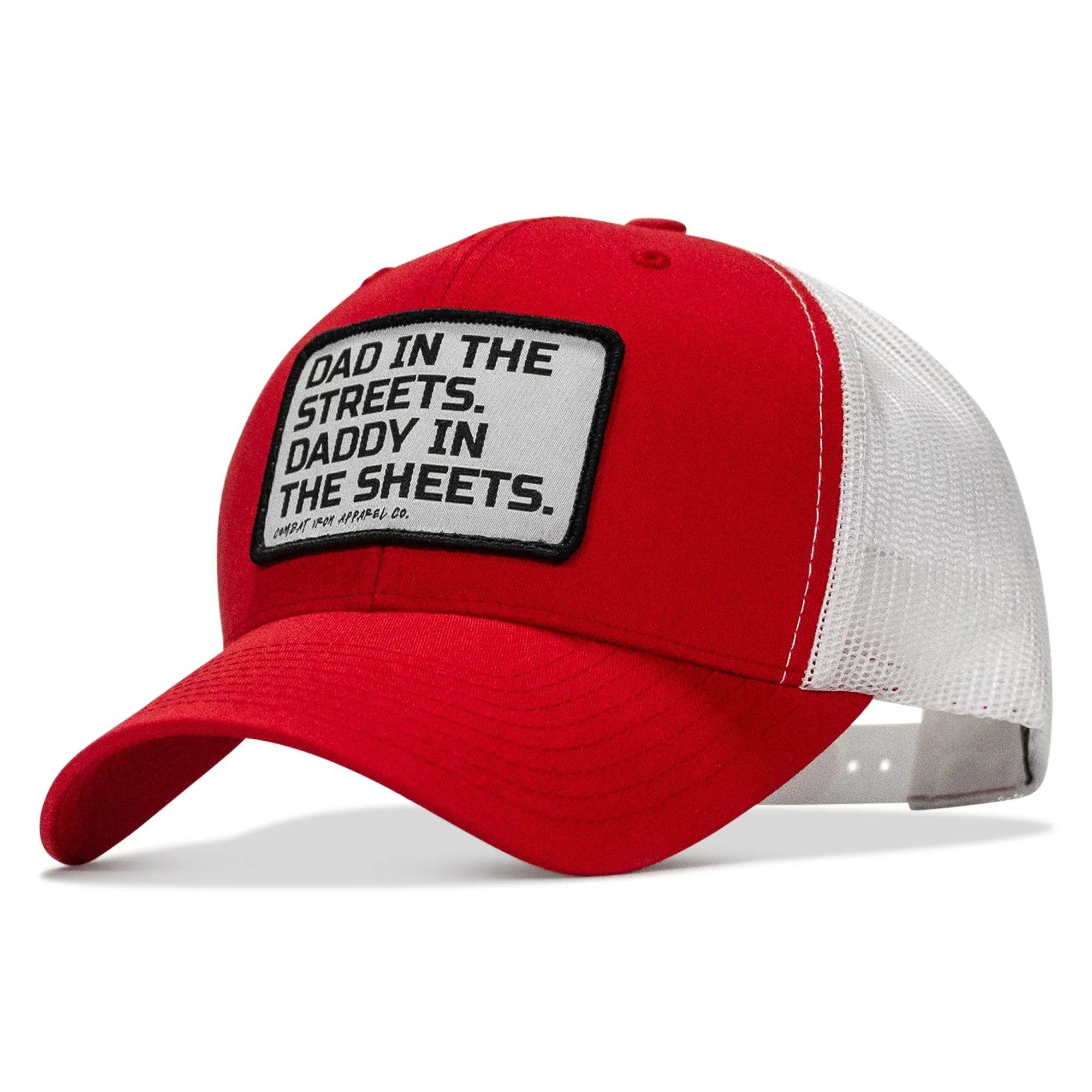 Dad In The Streets. Daddy In The Sheets. White Patch Snapback Hat - Combat Iron Apparel Co.