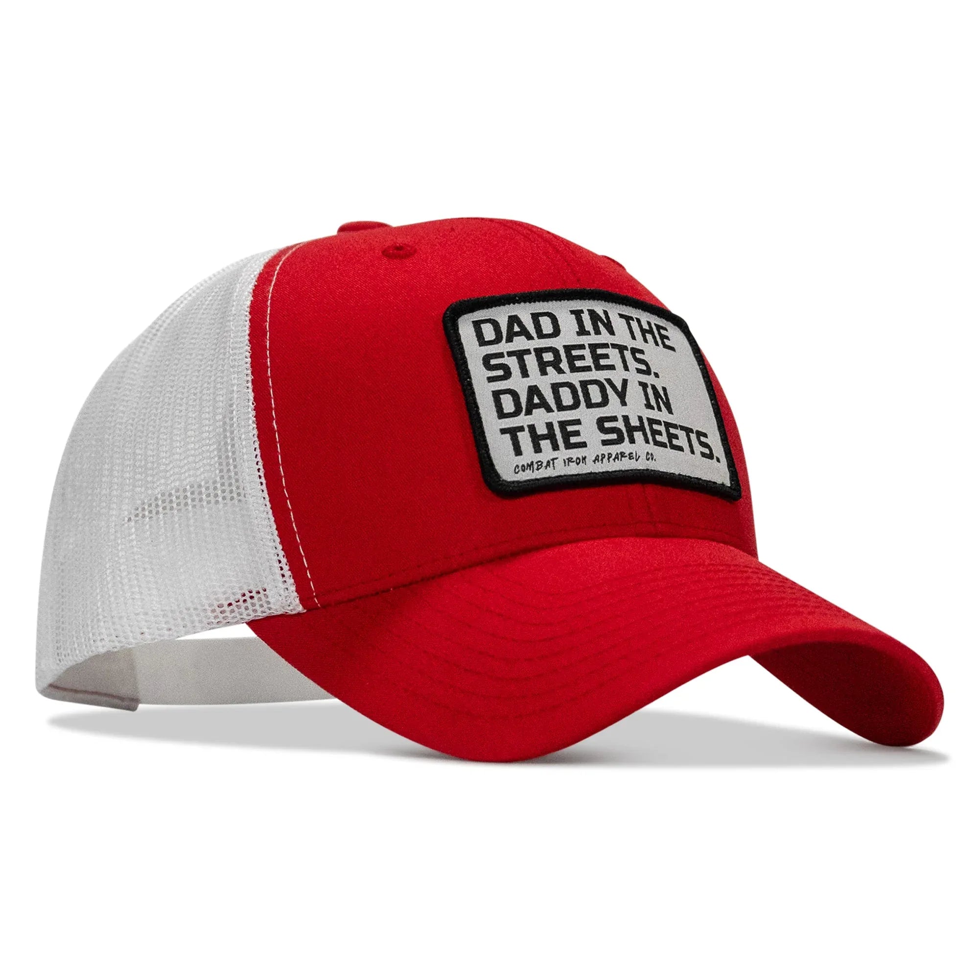 Dad In The Streets. Daddy In The Sheets. White Patch Snapback Hat - Combat Iron Apparel Co.