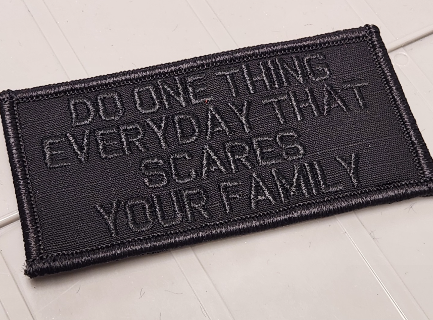 ASOS - Do One Thing Everyday That Scares Your Family - 2x4 Patch - Black w/Black