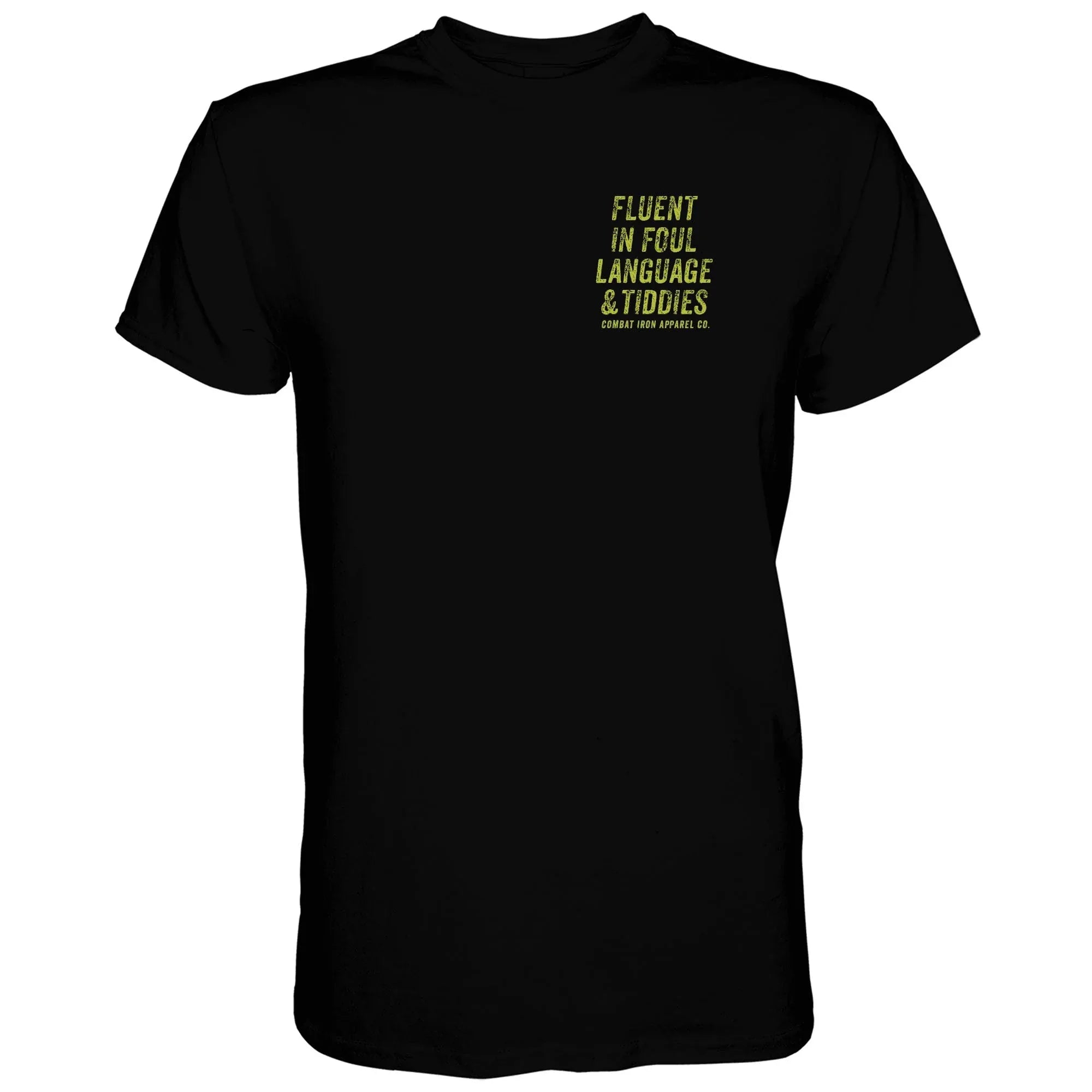 Fluent In Foul Language and Tiddies Men's T-Shirt - Combat Iron Apparel Co.