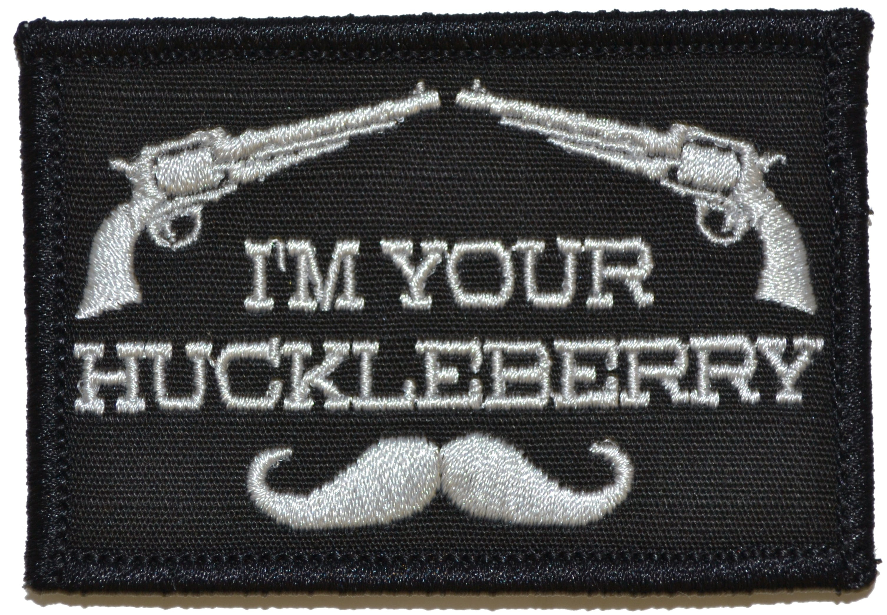 Tactical Gear Junkie Patches Black I'm Your Huckleberry - 2x3 Patch