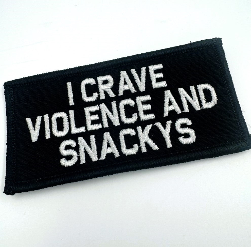 As Seen on Socials - I Crave Violence and Snackys - 2x4 Patch - Multiple Variants