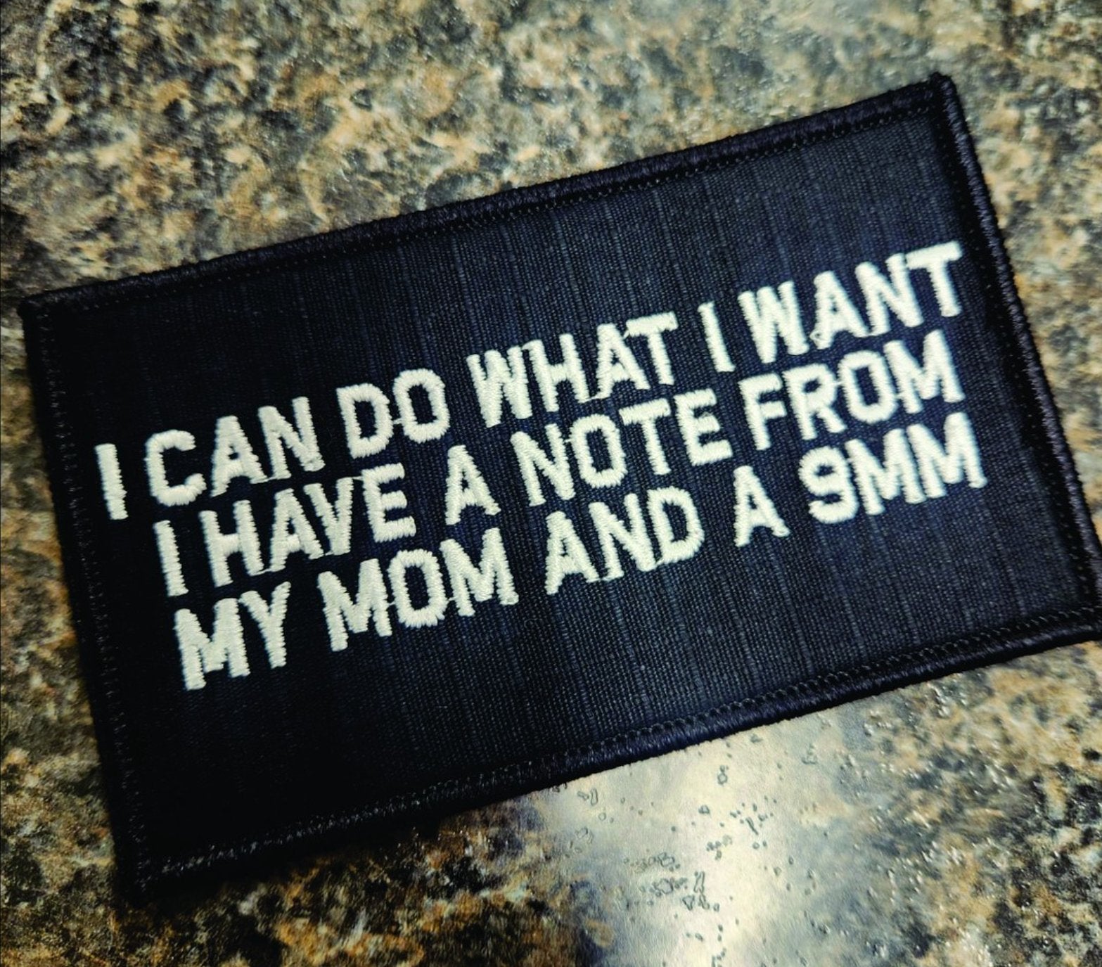 As Seen on Socials - I Can Do What I Want - I have a Note from my Mom and a 9mm - 2x4 Patch - Black w/White