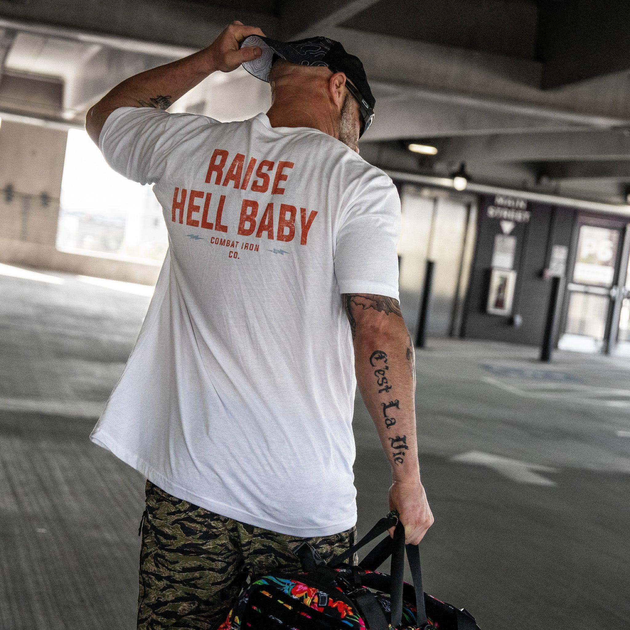 Raise Hell Baby Men's T-Shirt - Combat Iron Apparel Co.