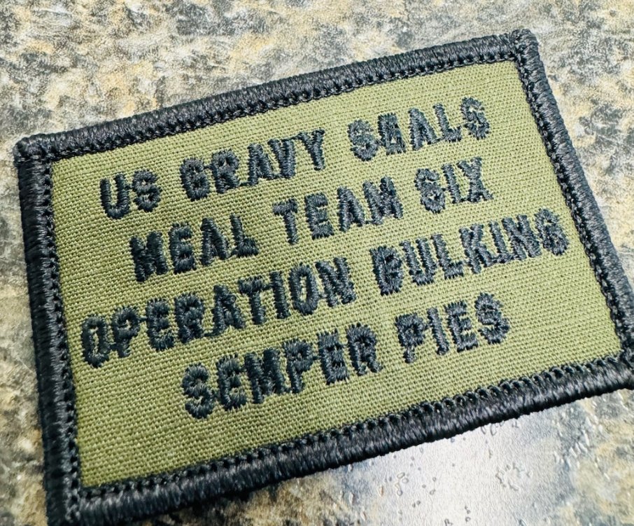 As Seen on Socials -US Gravy Seals - Meal Team Six - Operation Bulking - Semper Pies - 2x3 Patch - Olive Drab w/Black