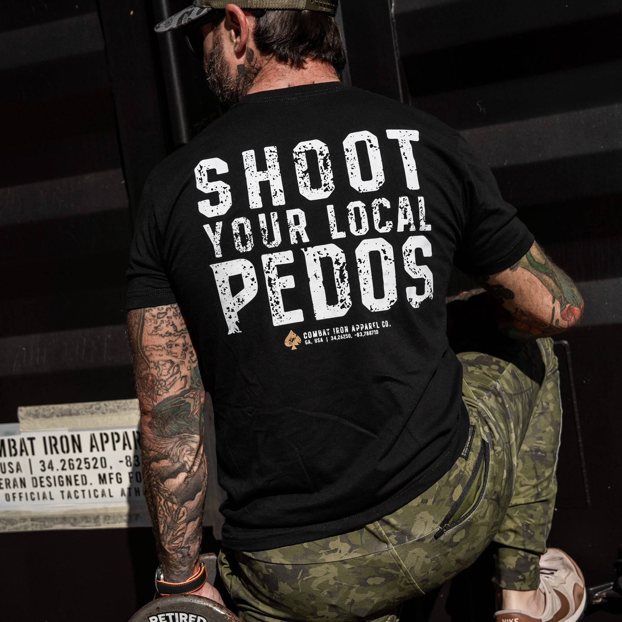 Shoot Your Local Pedos Men's T-Shirt - Combat Iron Apparel Co.