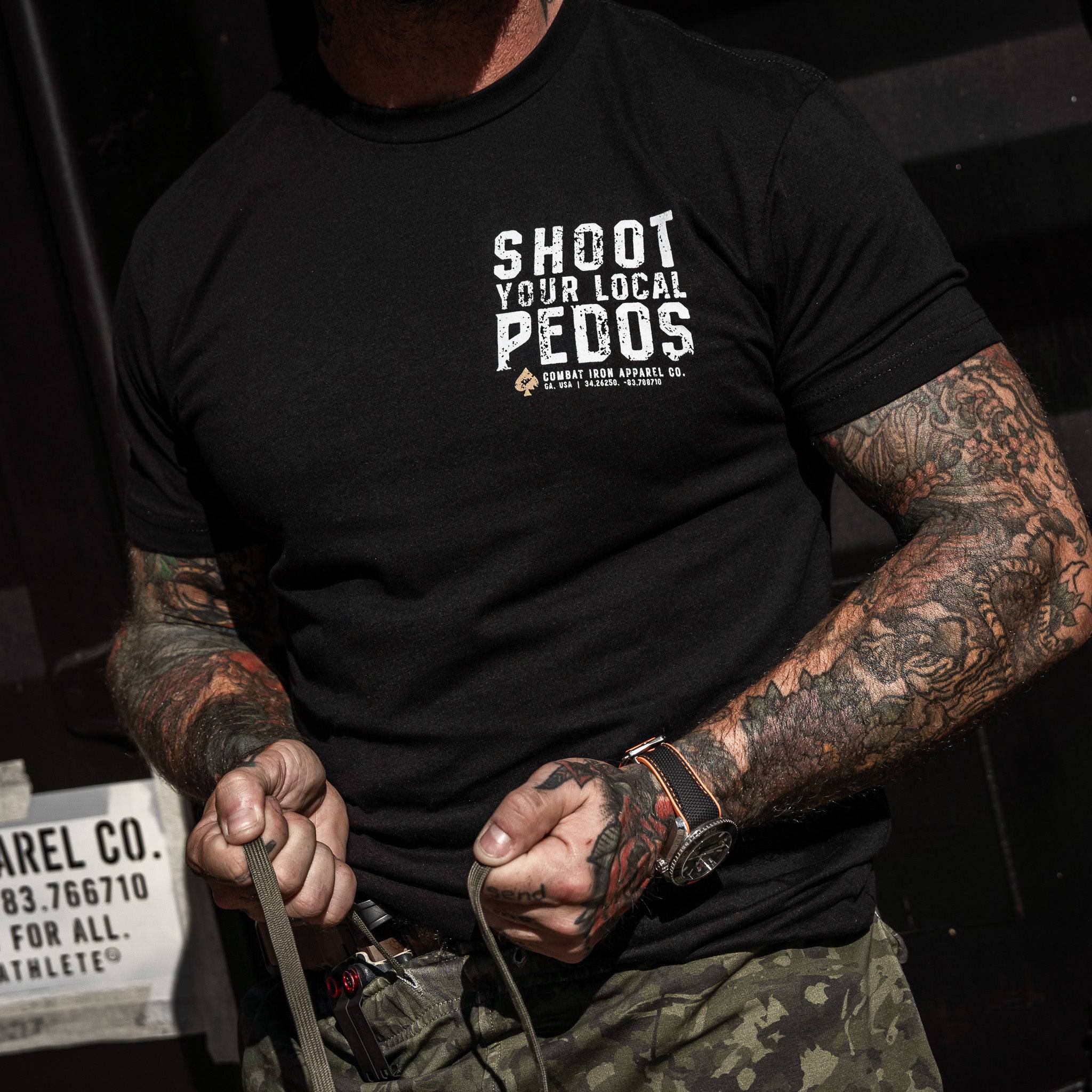 Shoot Your Local Pedos Men's T-Shirt - Combat Iron Apparel Co.