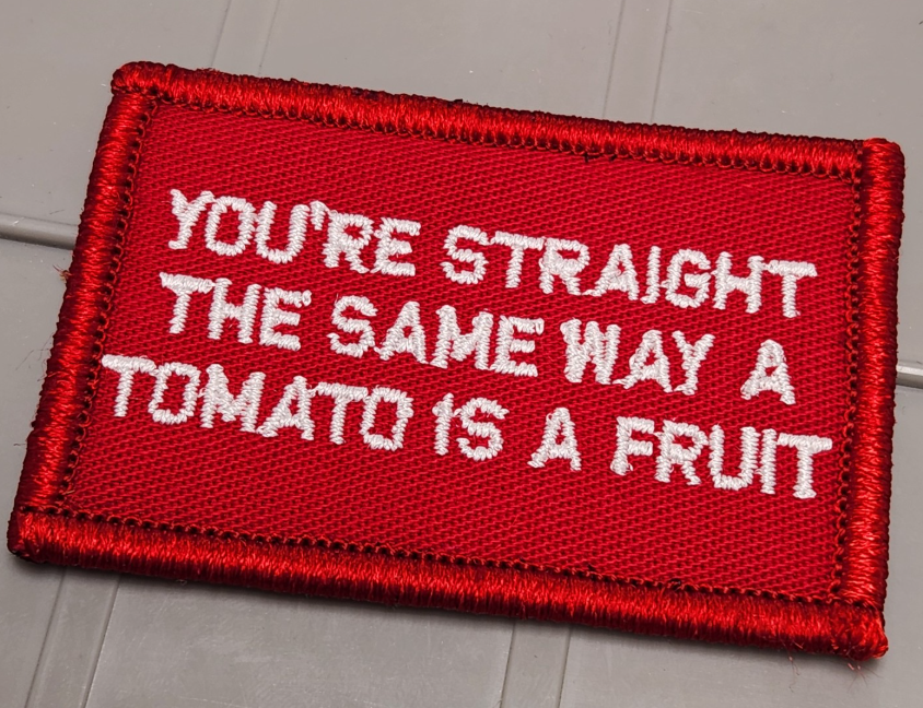 ASOS - You're Straight The Same Way A Tomato Is A Fruit - 2x3 Patch - Red w/White