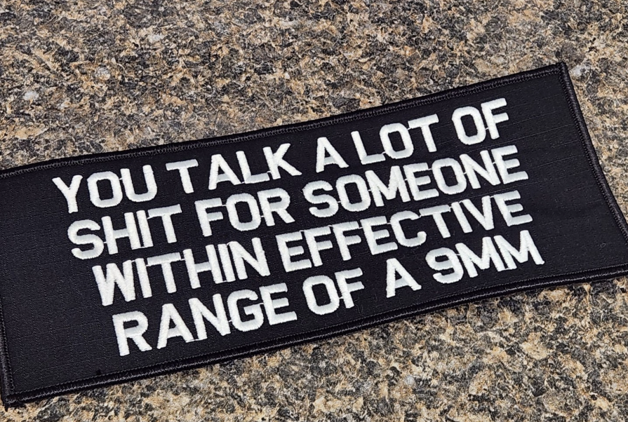 ASOS - YOU TALK A LOT OF SHIT FOR SOMEONE WITHIN RANGE OF A 9MM - 2x4 Patch - Black w/White